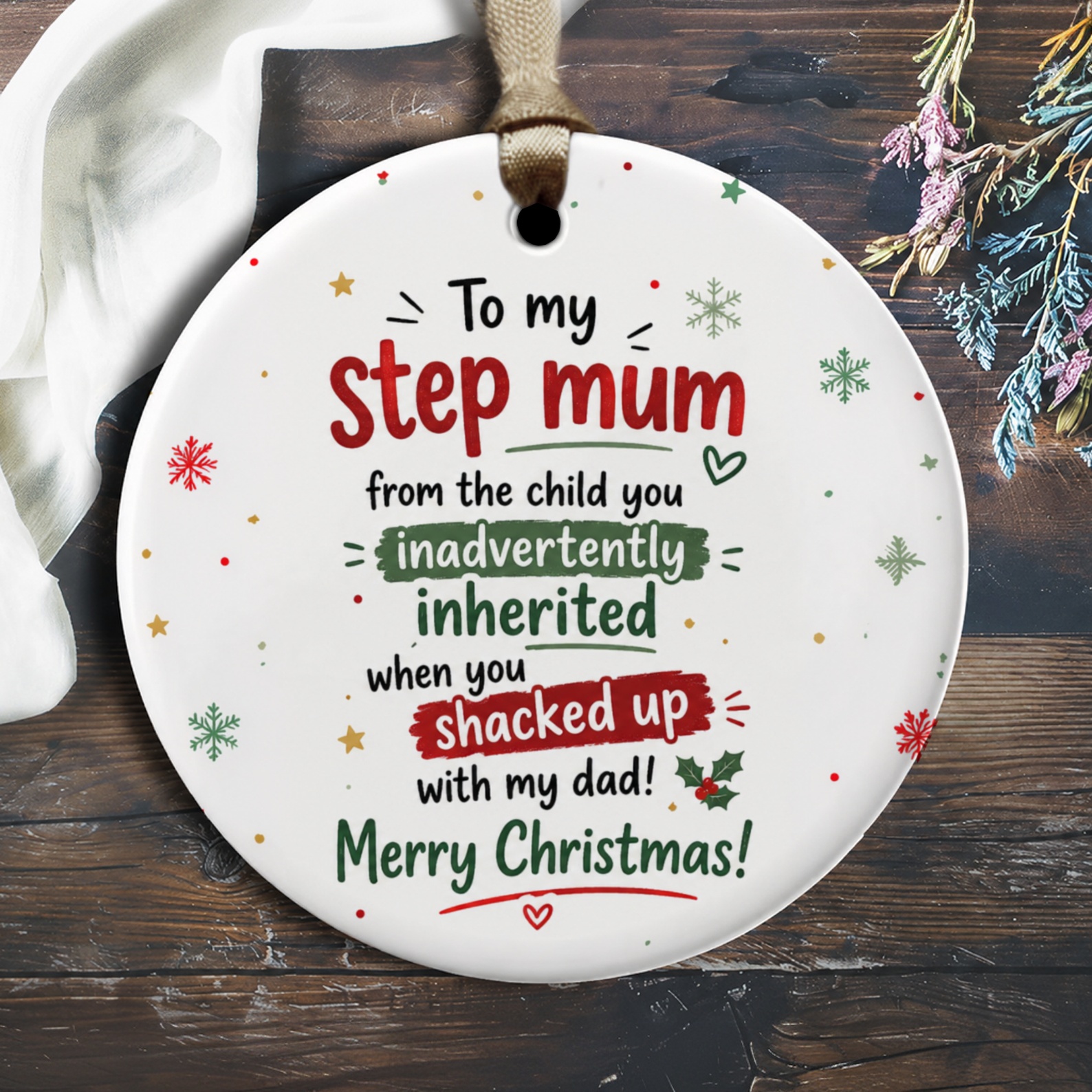 To My Step Mum Funny Christmas Ornament Inherited Child Xmas Gift For Step Mom From Child Holiday Decoration O2370