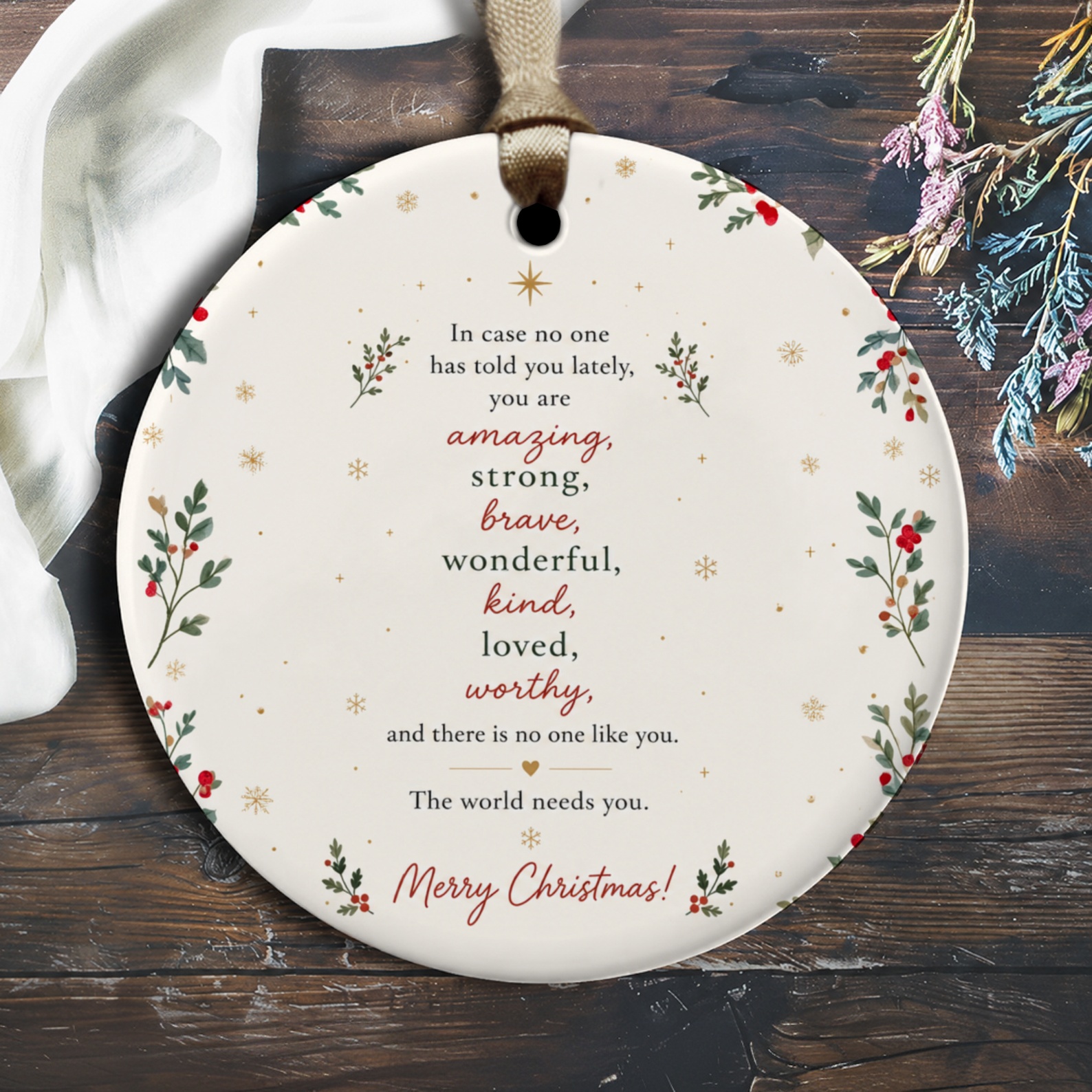 In Case No One Has Told You Lately Christmas Ornament Inspirational Holiday Decor Gift For Loved Ones Floral O2391