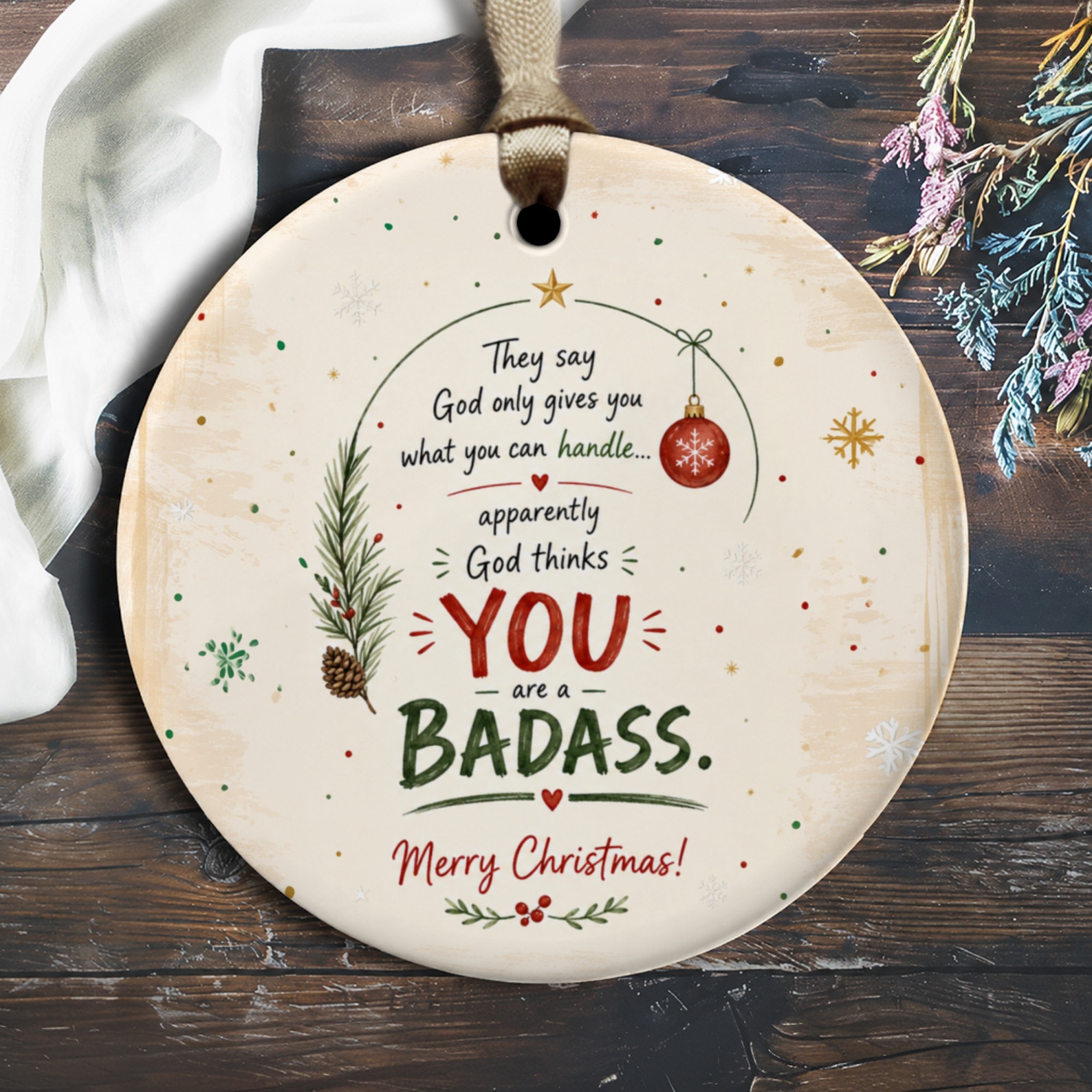 They Say God Only Gives You What You Can Handle Christmas Ornament Motivational Holiday Decor Funny Gift Idea O2402