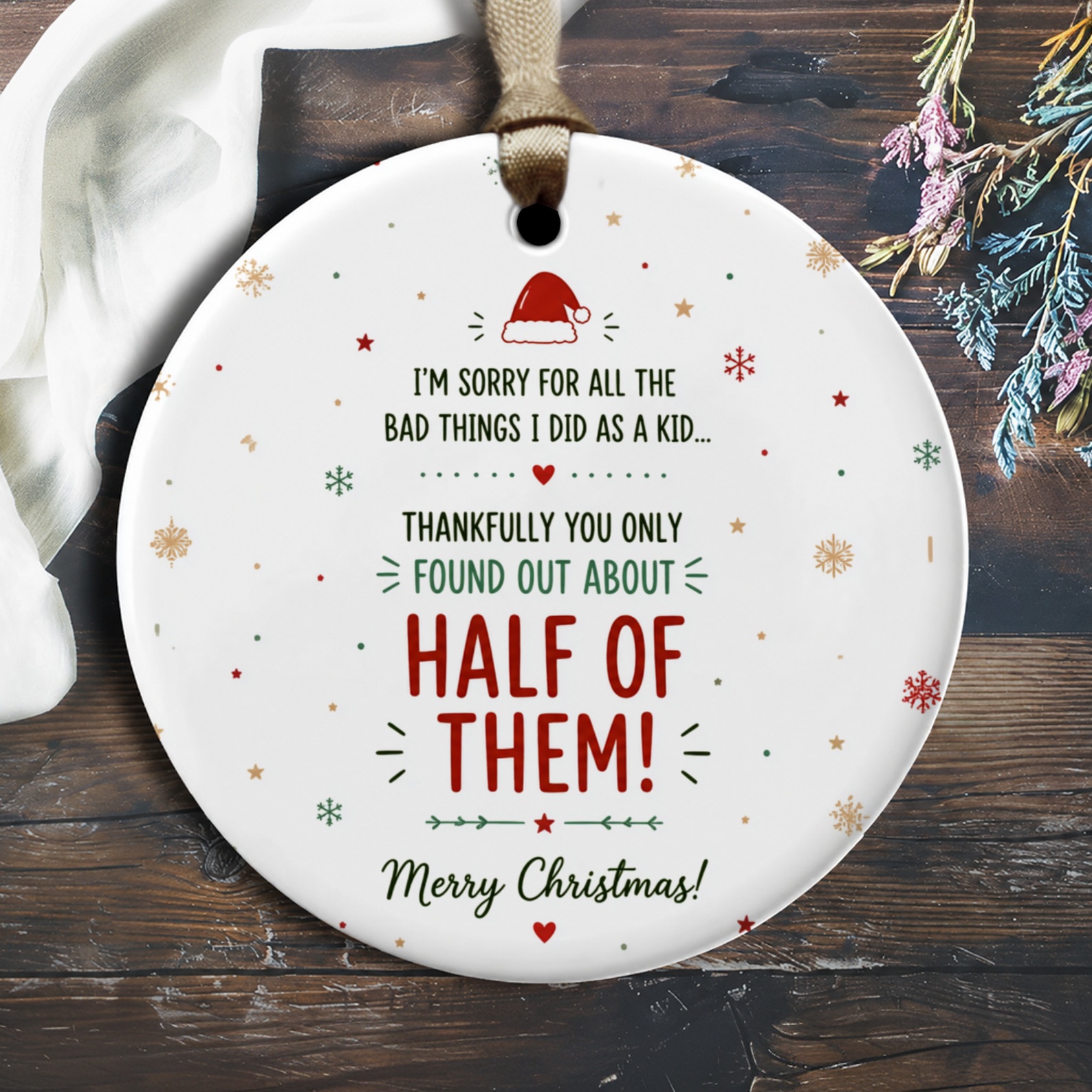 I'm Sorry For All The Bad Things Christmas Ornament Funny Holiday Decor Santa Hat Festive Gift For Parents O2440