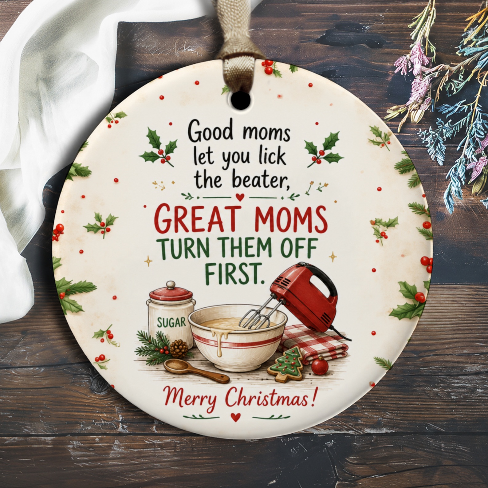 Good Moms Let You Lick The Beater Christmas Ornament Funny Holiday Decor Great Moms Baking Theme Gift For Mom O2444