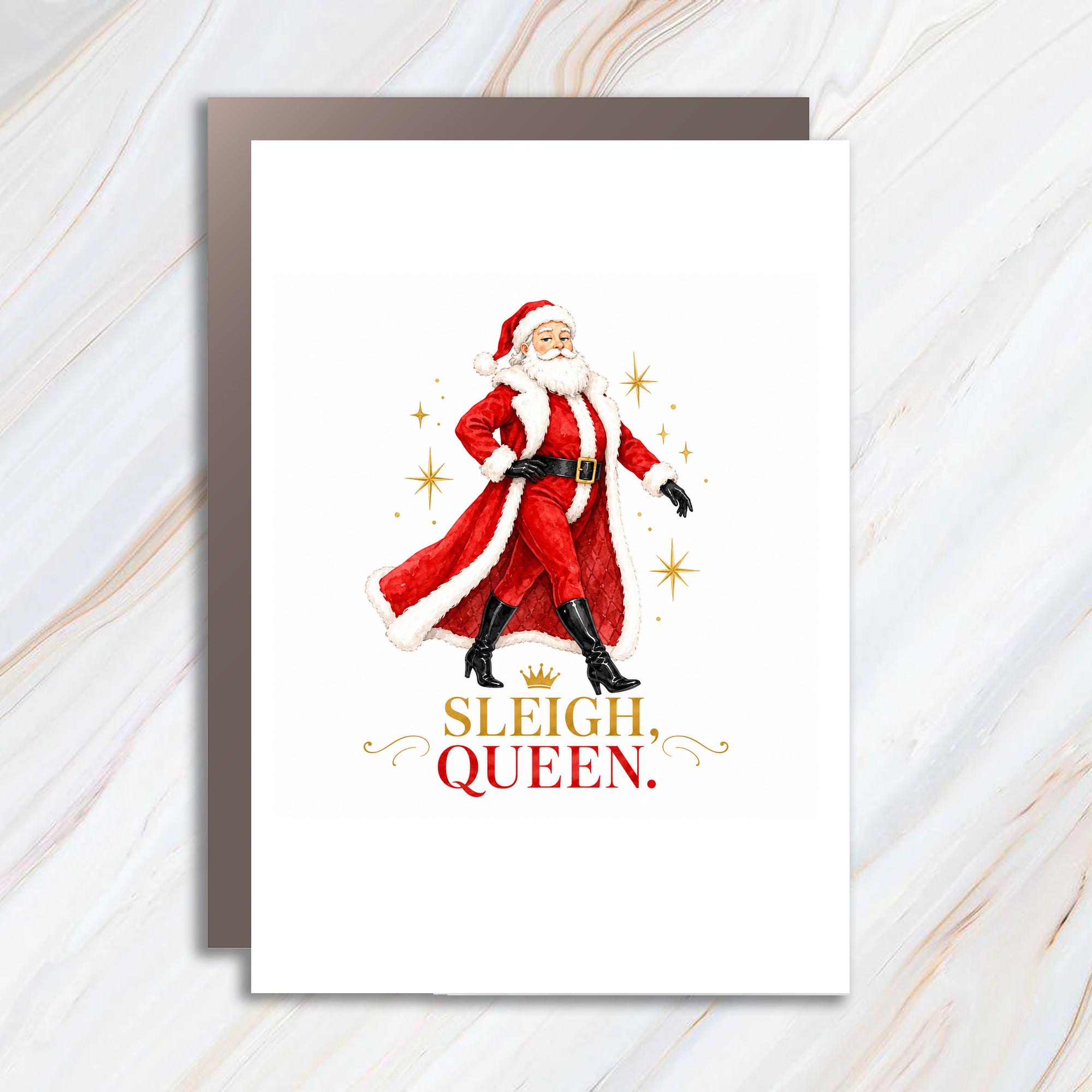 Sleigh, Queen. Funny Christmas Card Santa Claus Holiday Greeting Card For Her Cute Festive Card Xmas Card C1604