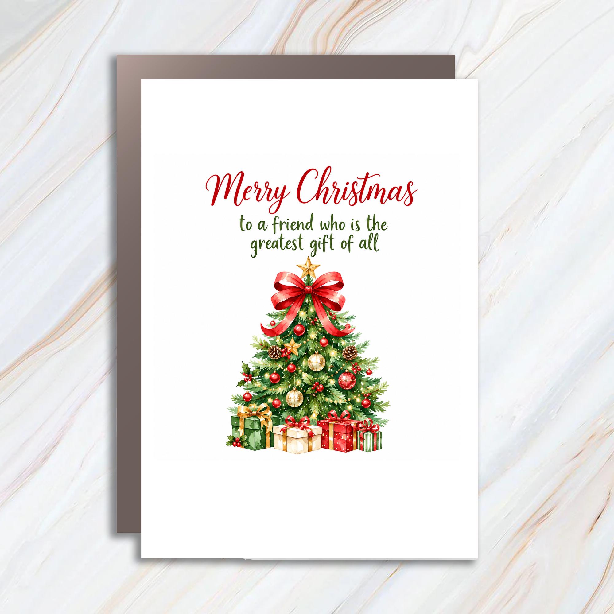 Merry Christmas To A Friend Who Is The Greatest Gift Of All Christmas Card Festive Holiday Greeting Card For Best Friend C1608