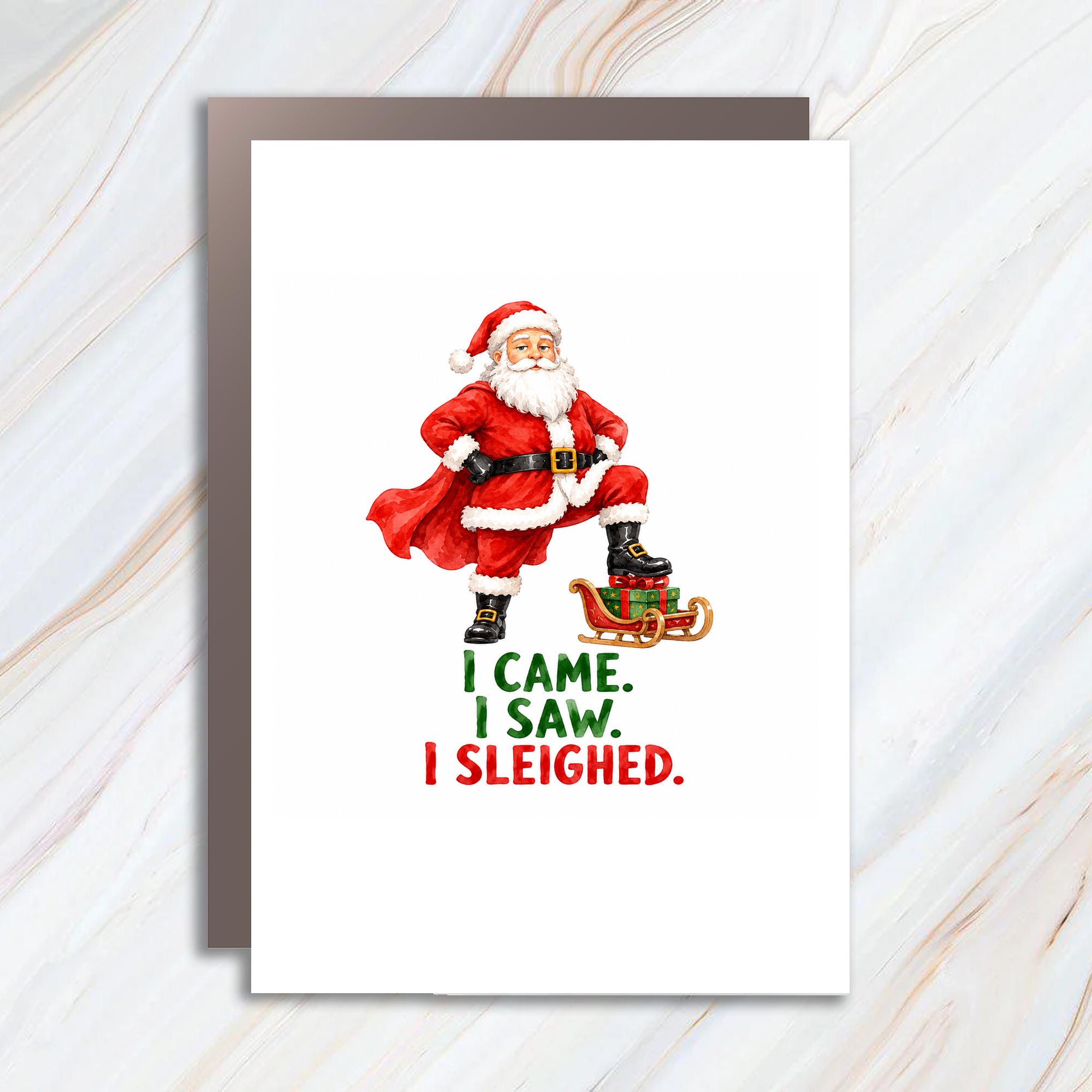 I Came. I Saw. I Sleighed. Funny Christmas Card Santa With Sleigh Holiday Greeting Card For Him Her Cute Festive C1617