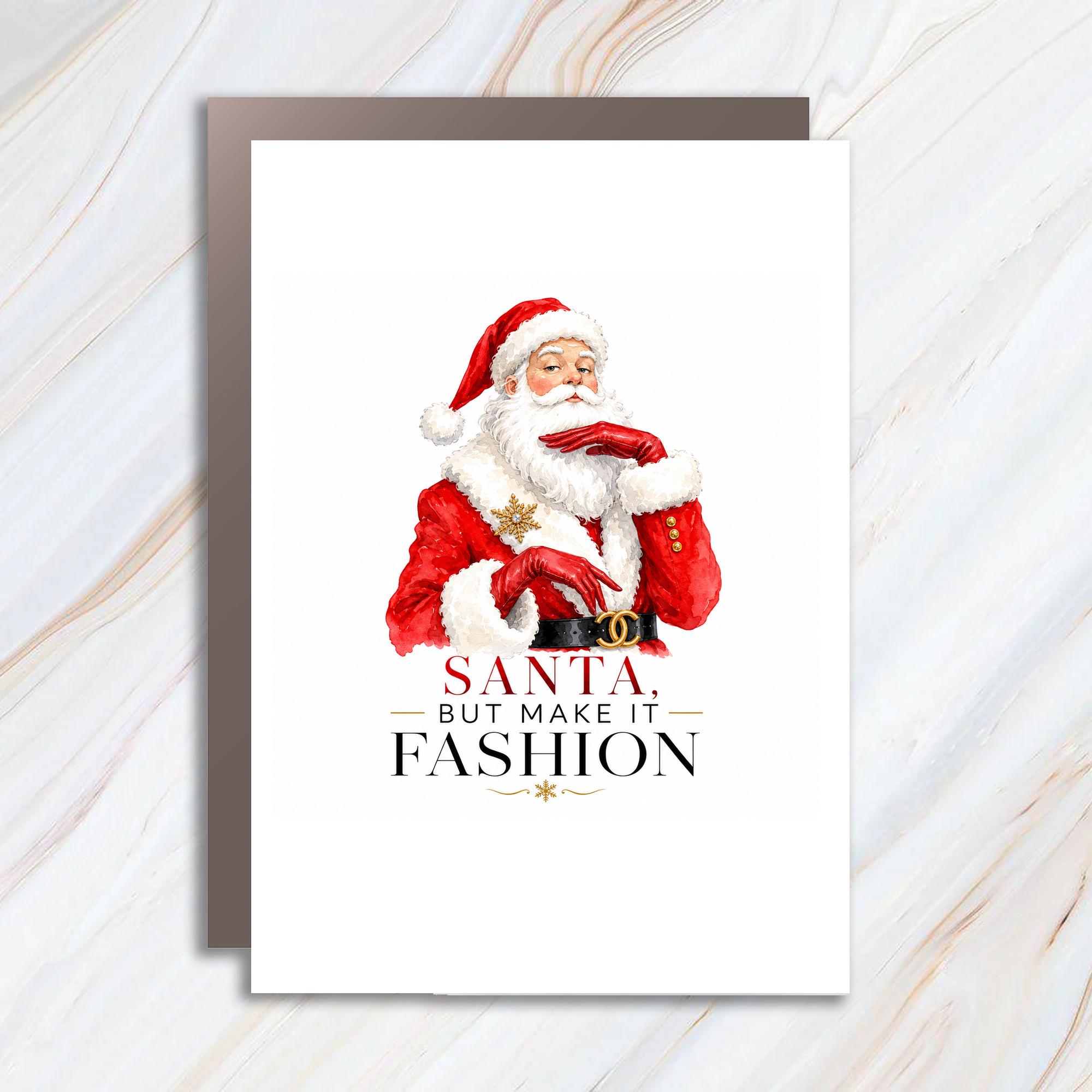 Santa, But Make It Fashion Christmas Card Funny Holiday Greeting Card For Fashion Lover Stylish Santa C1620