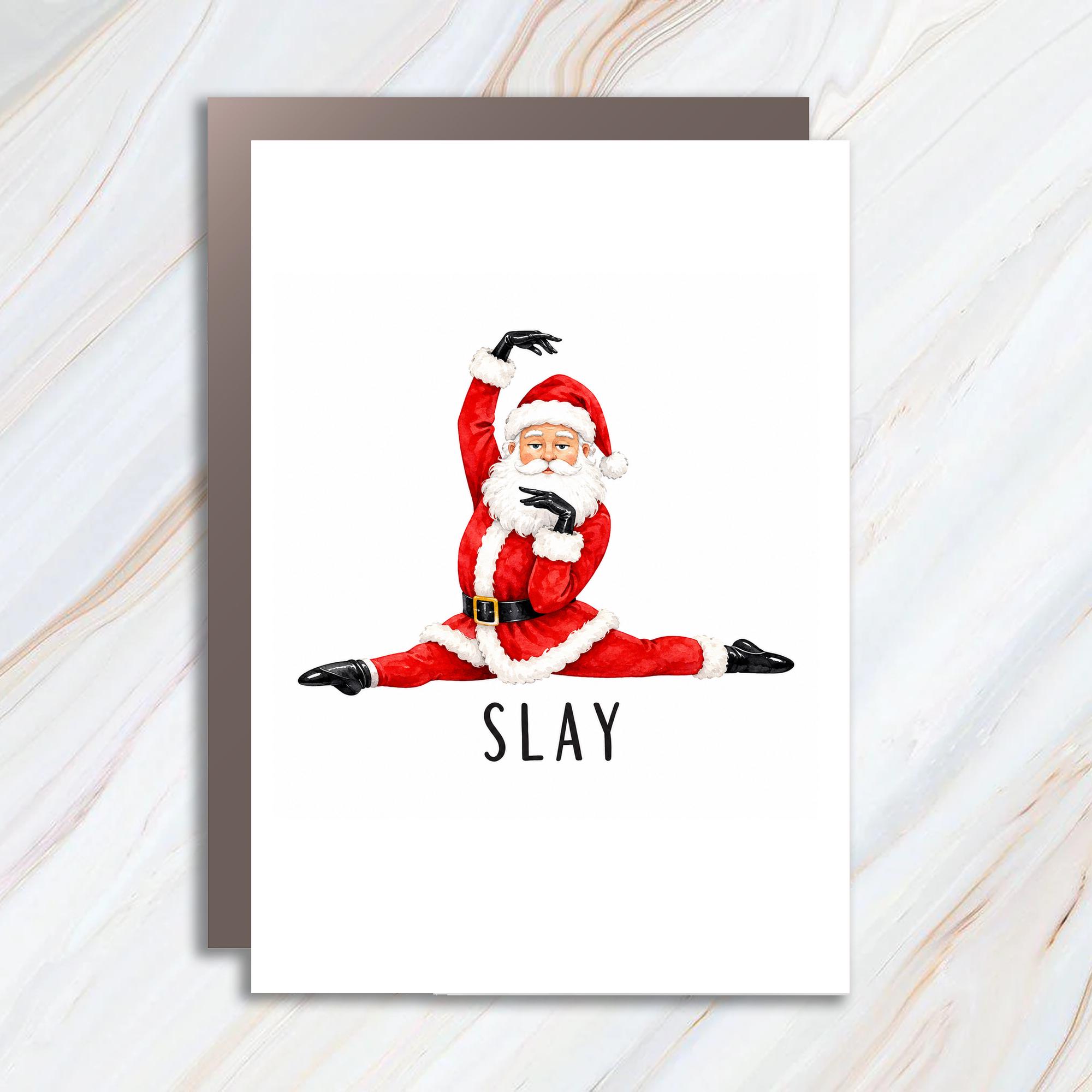 Slay Funny Christmas Card Santa Doing Splits Holiday Greeting Card For Friends Family Cute Festive Santa Card C1609