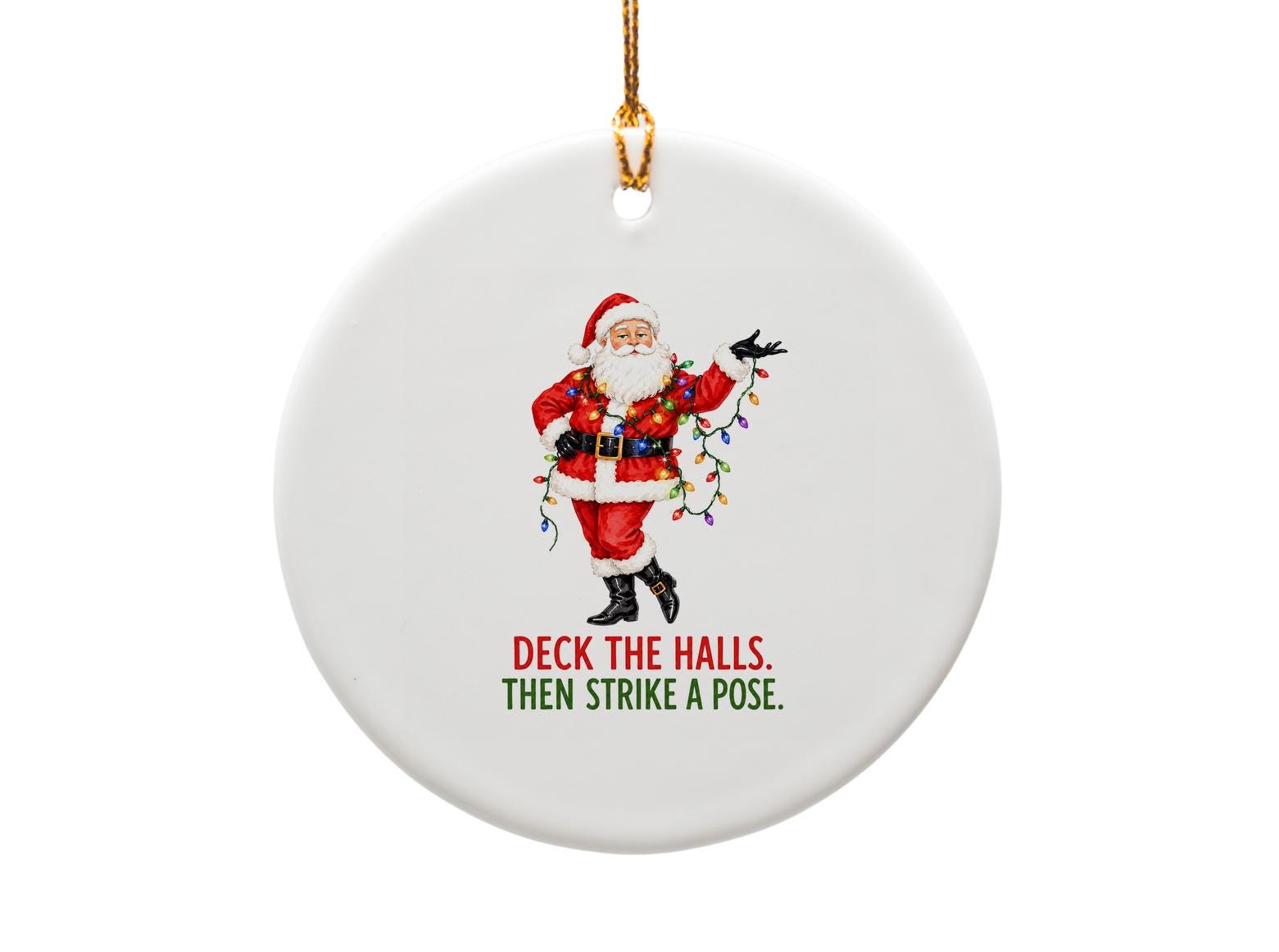 Deck The Halls. Then Strike A Pose. Funny Santa Ornament Christmas Decor Holiday Cheer Festive Home Decoration O1618