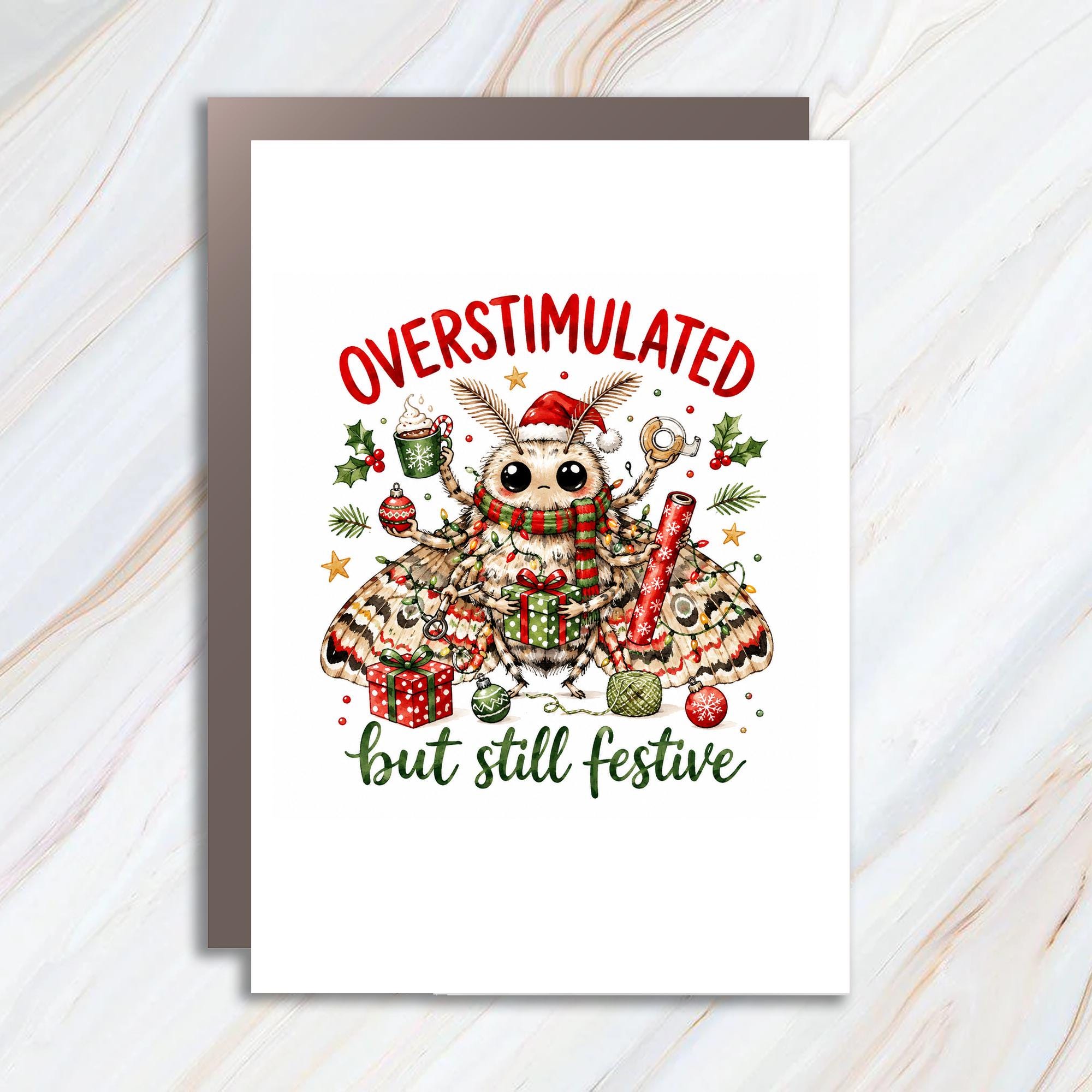 Overstimulated But Still Festive Funny Christmas Card Cute Holiday Greeting Card Festive Moth For Friends Family C1639
