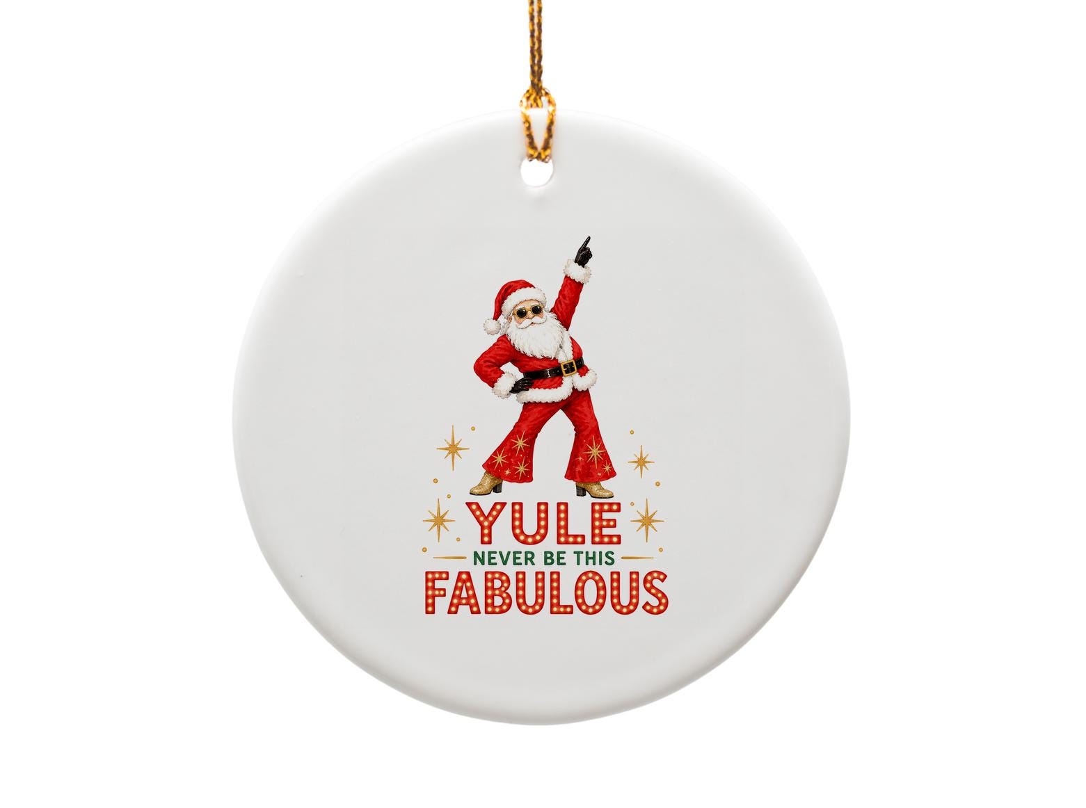 Yule Never Be This Fabulous Christmas Ornament Disco Santa Funny Holiday Decor Festive Tree Decoration Gift O1631