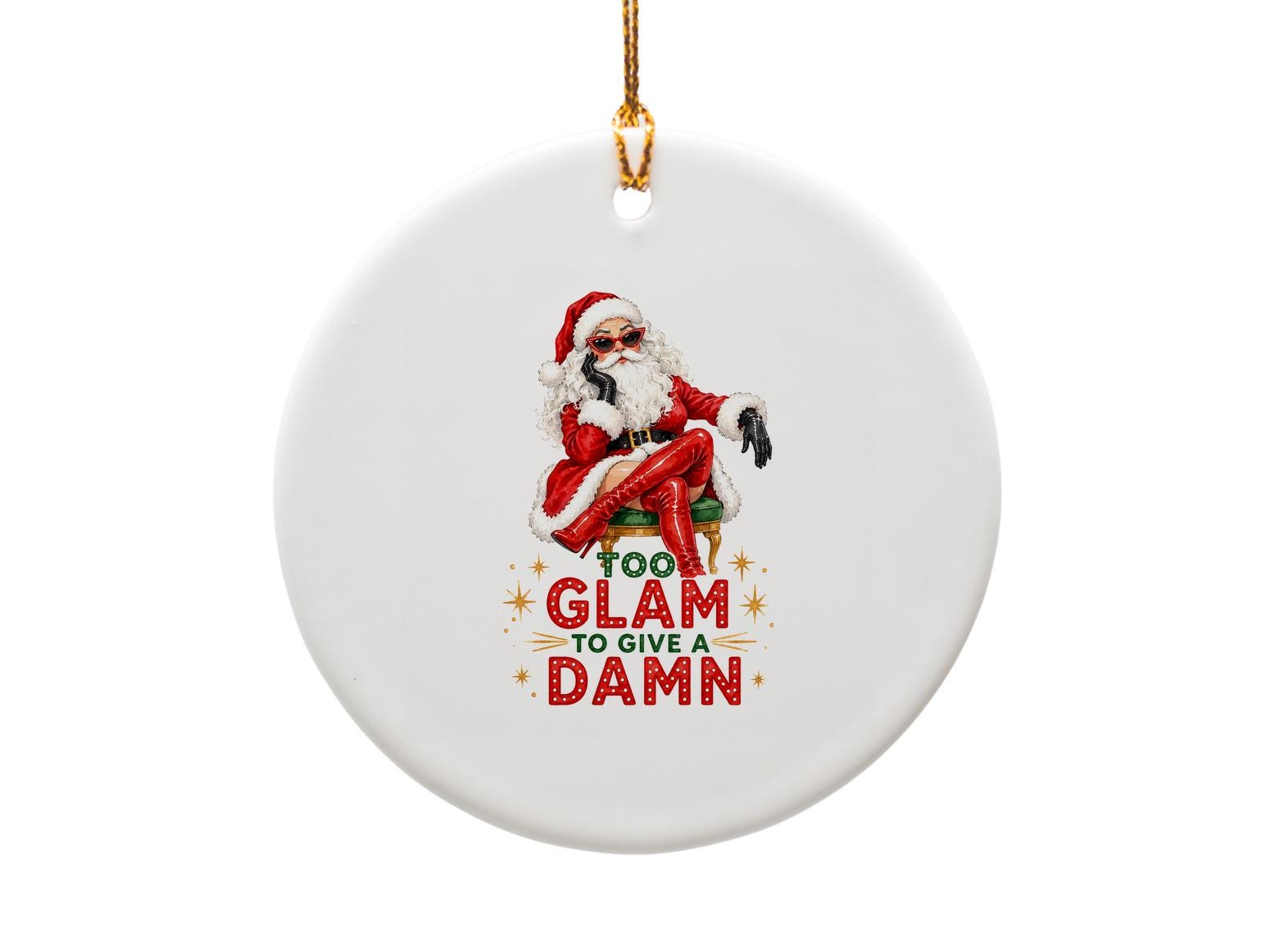 Too Glam To Give A Damn Christmas Ornament Funny Santa Decor Holiday Gift Glamorous Xmas Decoration O1632