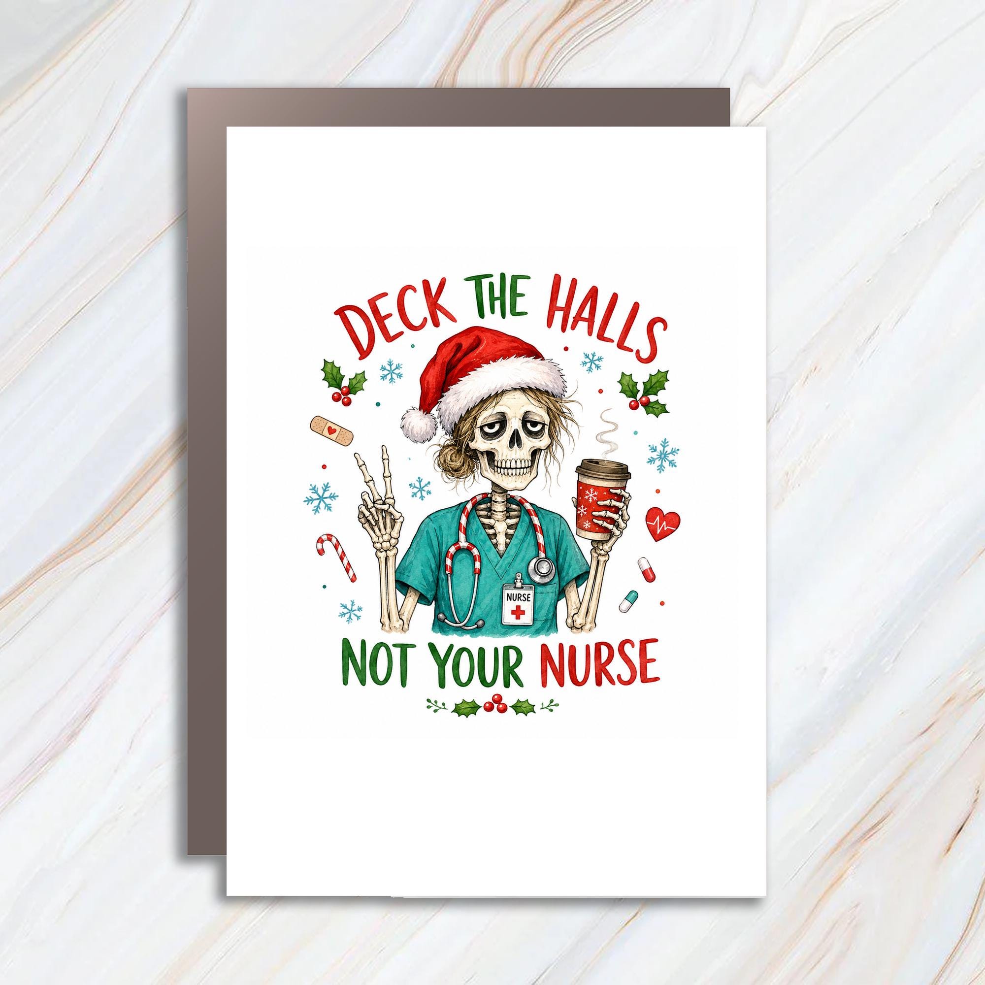 Deck The Halls Not Your Nurse Funny Christmas Card Skeleton Nurse Holiday Greeting Card For Healthcare Workers C1642