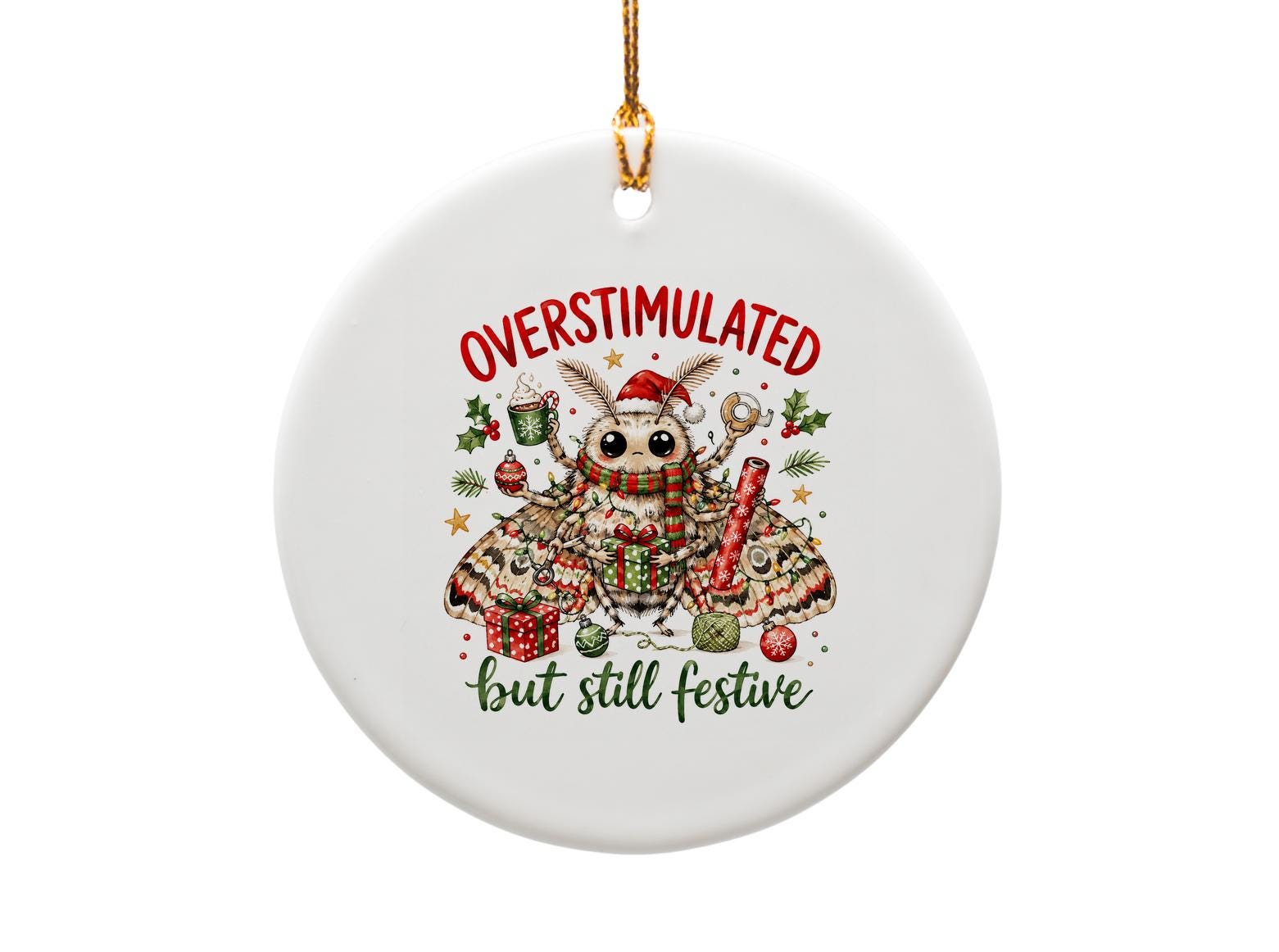 Overstimulated But Still Festive Christmas Ornament Cute Moth Holiday Decor Funny Festive Gift Idea Xmas Tree Decoration O1639