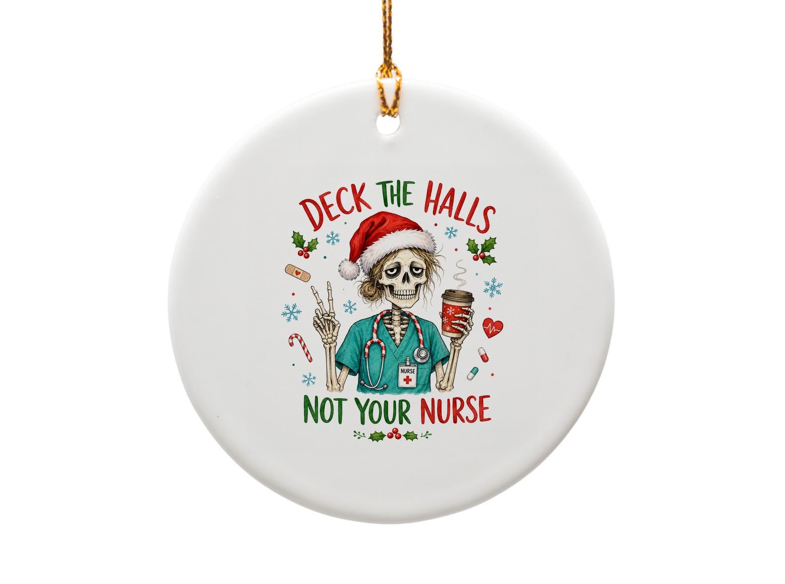 Deck The Halls Not Your Nurse Funny Christmas Ornament Nurse Holiday Decor Gift For Healthcare Workers Medical O1642