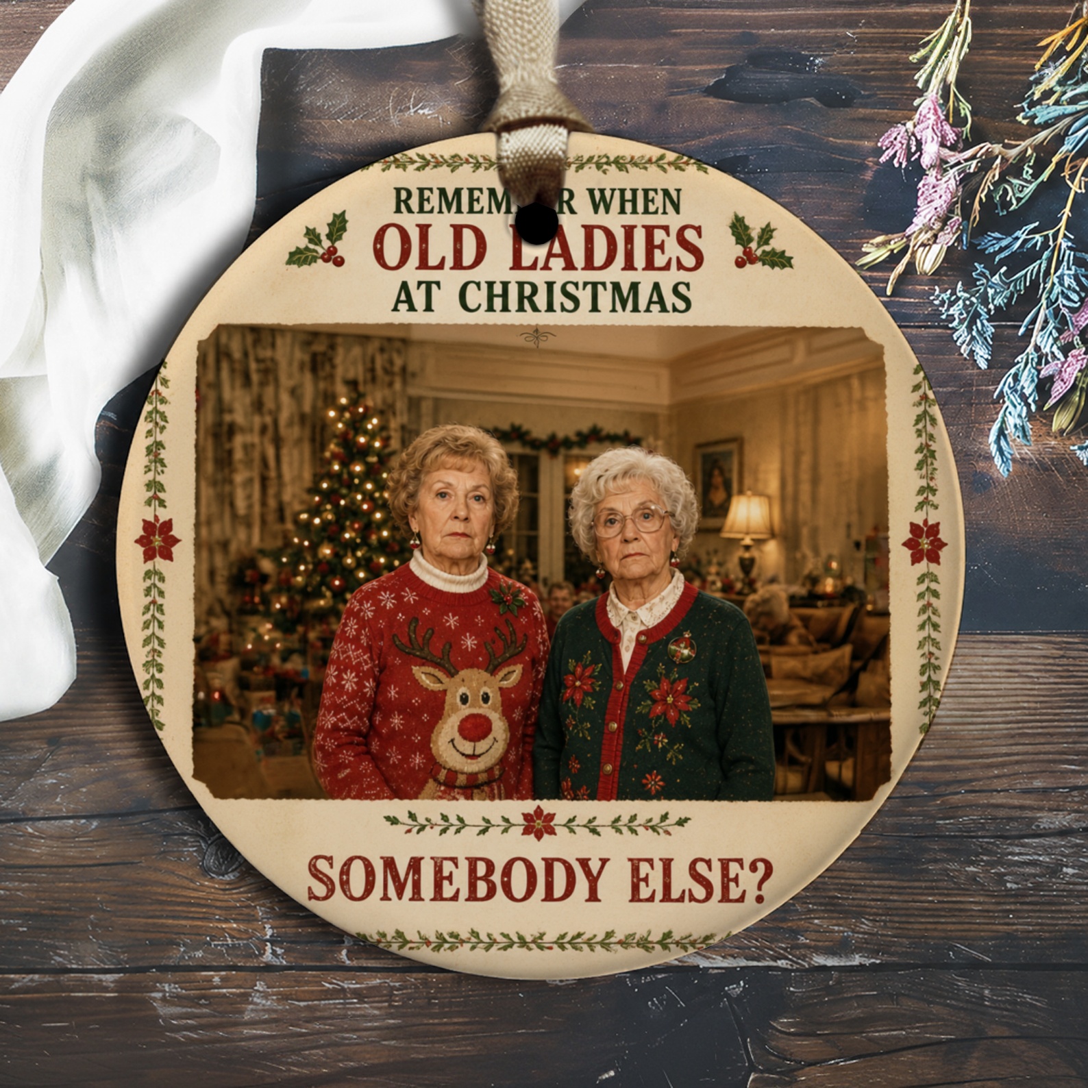 Remember When Old Ladies At Christmas Somebody Else? Funny Christmas Ornament Holiday Decor Gift For Grandma Cute Festive Decorati O2456