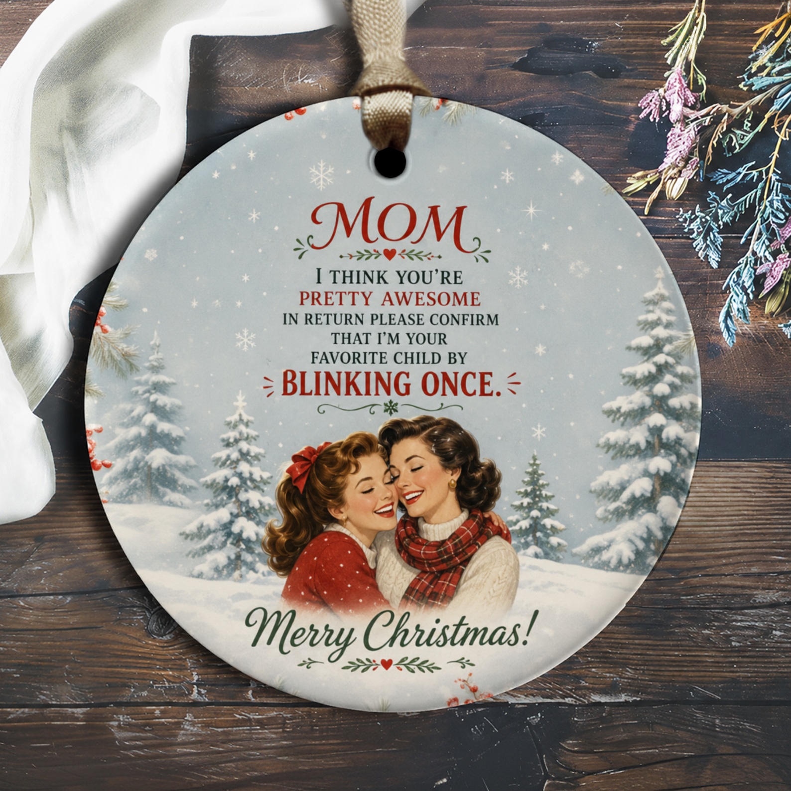 Mom I Think You’re Pretty Awesome Christmas Ornament Funny Holiday Gift For Mom Vintage Style Decoration O2482