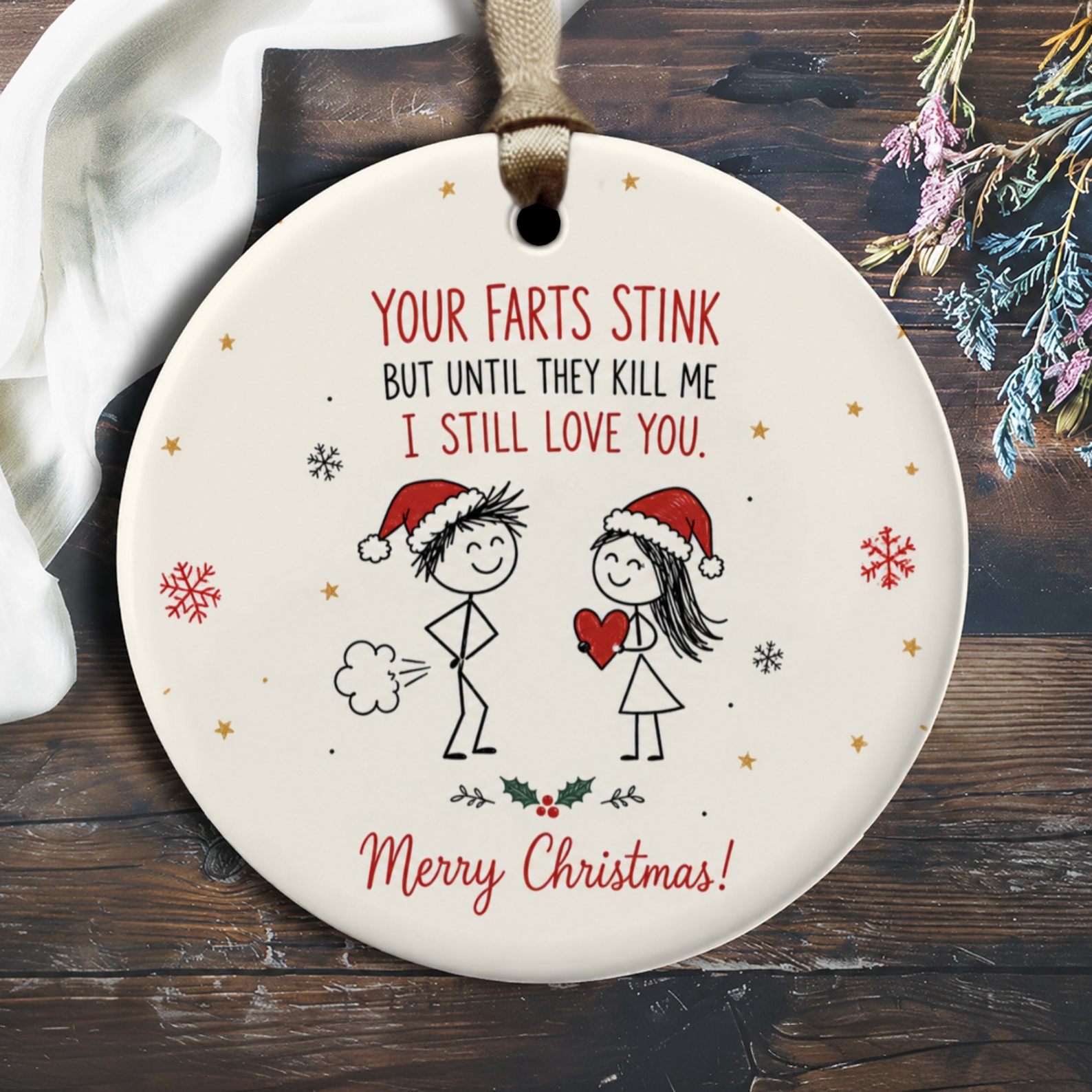 Your Farts Stink But Until They Kill Me I Still Love You Christmas Ornament Funny Couple Gift Cute Holiday Decor O2509