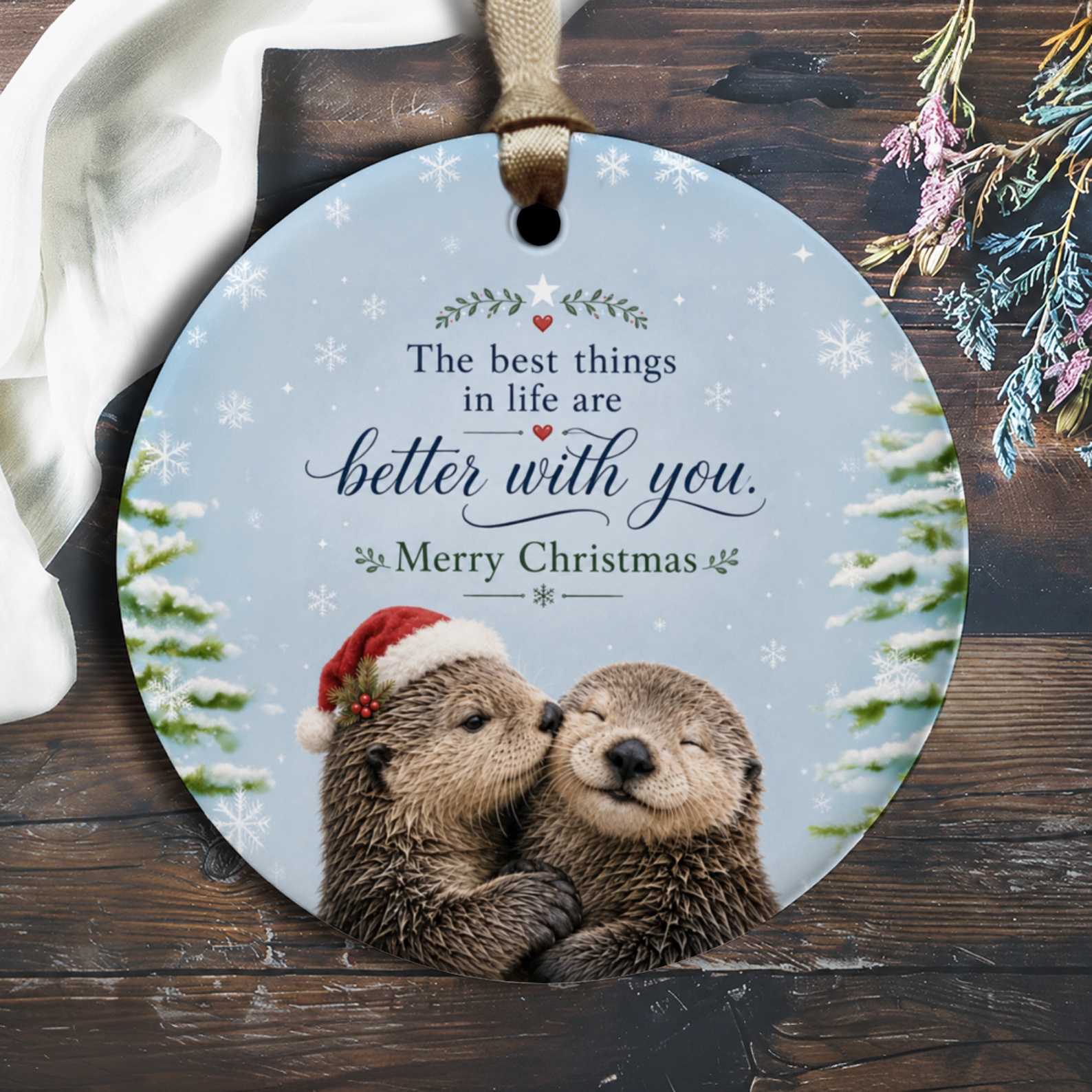 The Best Things In Life Are Better With You Merry Christmas Ornament Cute Otter Couple Holiday Decor Gift For Her Him O2527