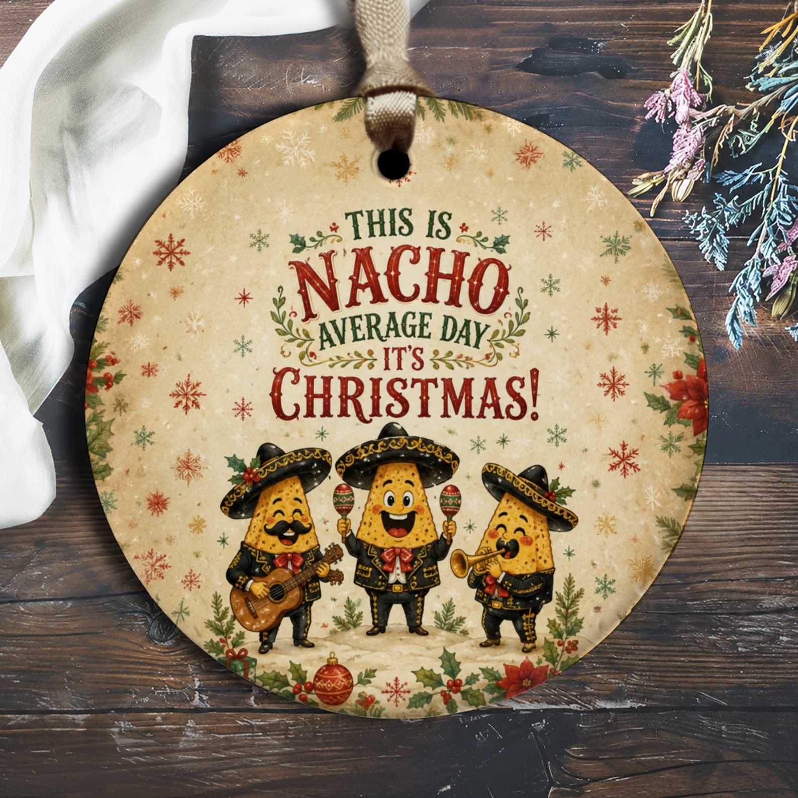 This Is Nacho Average Day It's Christmas! Funny Christmas Ornament Festive Holiday Decor Cute Nacho Characters O2546