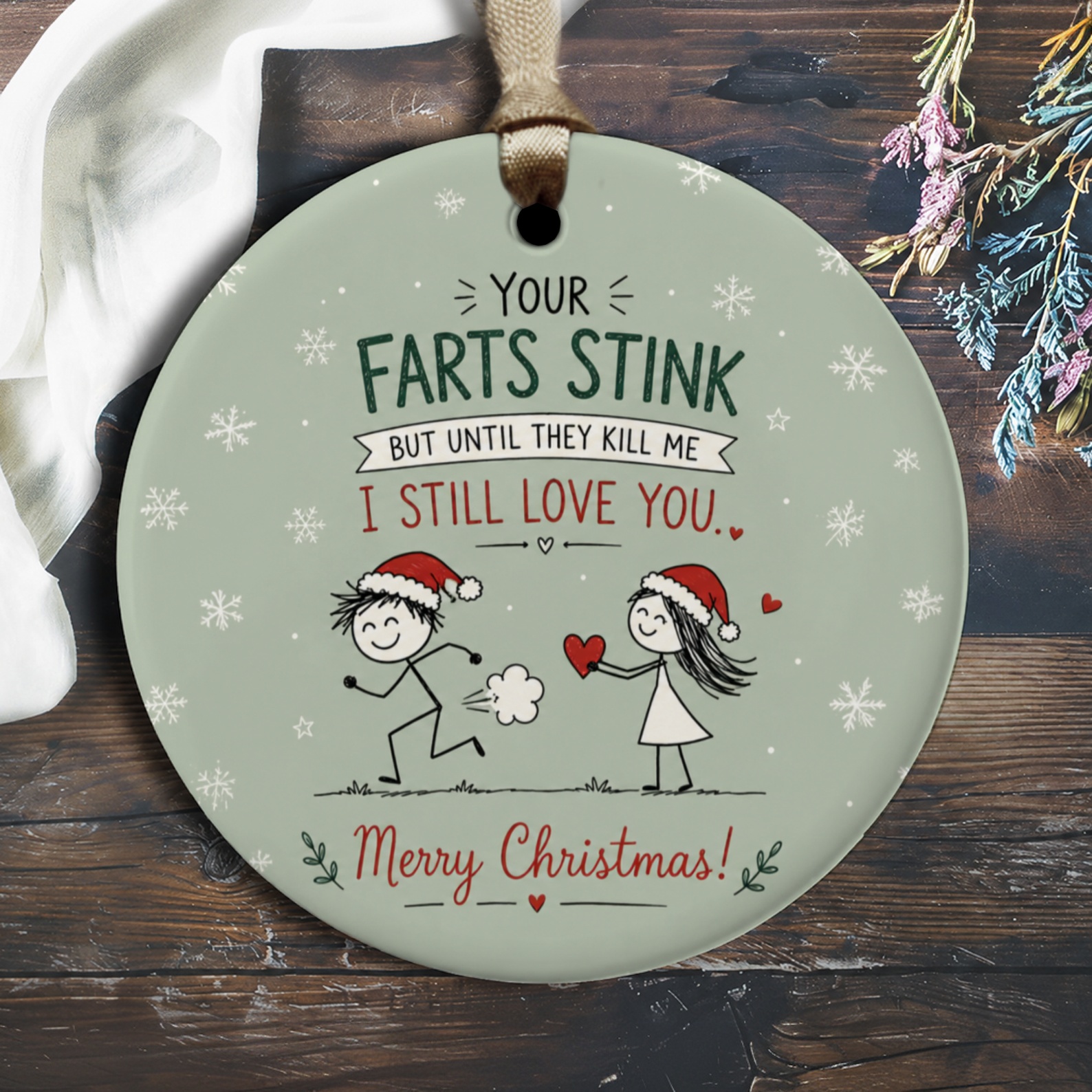 Your Farts Stink But Until They Kill Me I Still Love You Funny Christmas Ornament Cute Couple Holiday Decor O2508