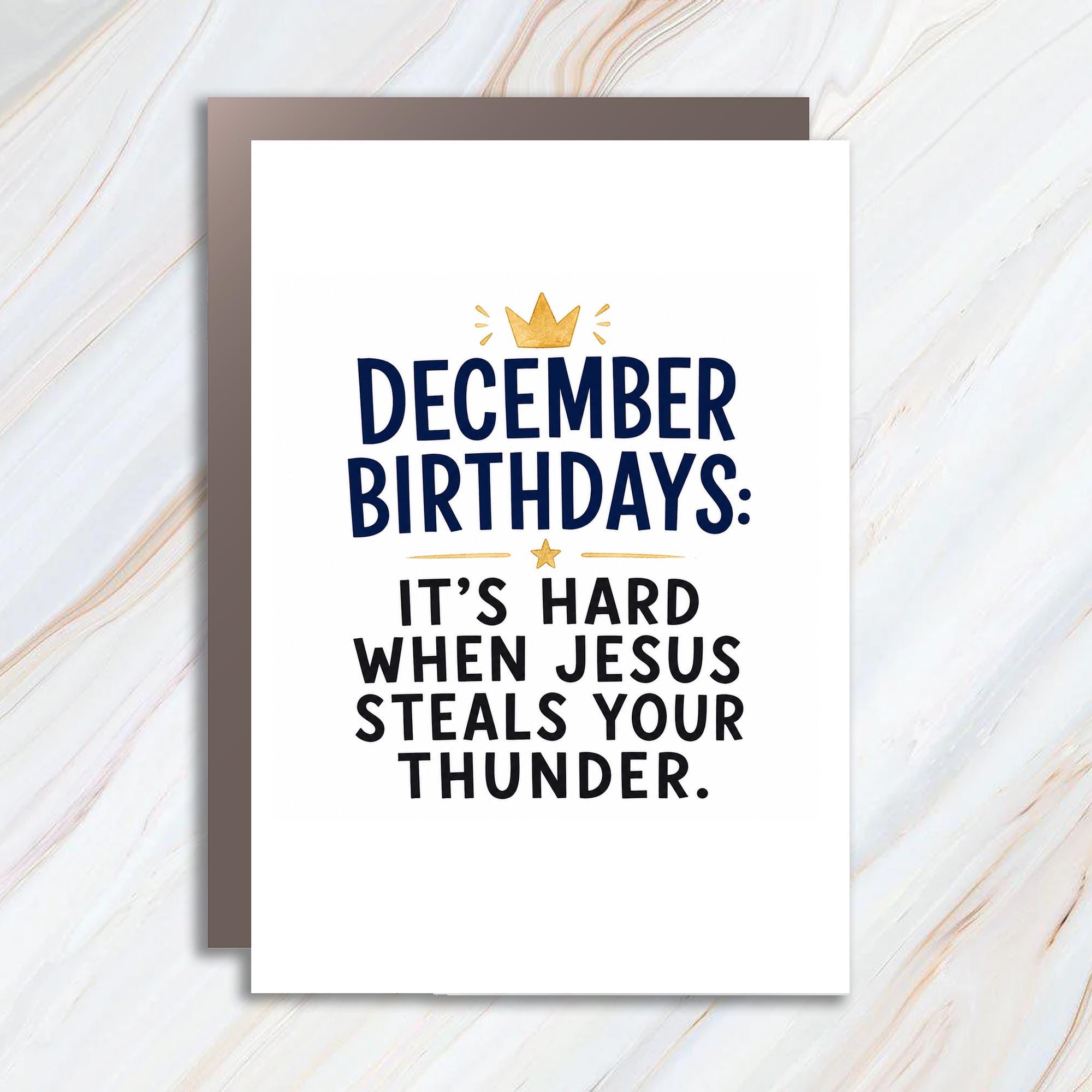 December Birthdays: It's Hard When Jesus Steals Your Thunder Funny Birthday Card For December Born Friends Greeting Card C1651