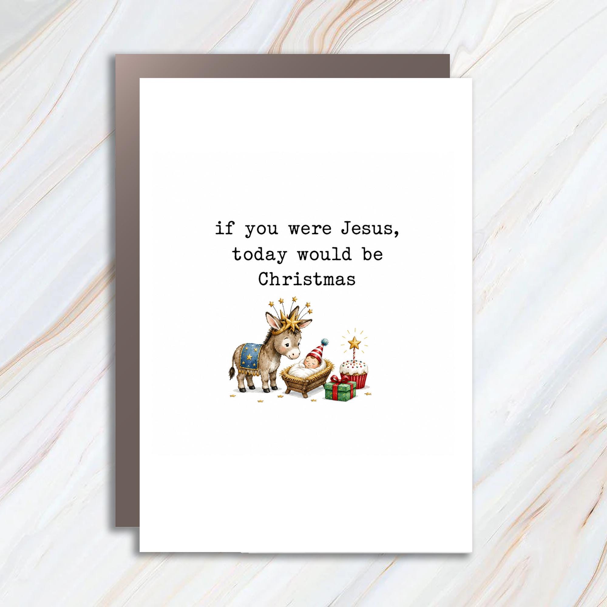 If You Were Jesus, Today Would Be Christmas Funny Christmas Card Cute Holiday Greeting Card Religious For Friends Family C1656