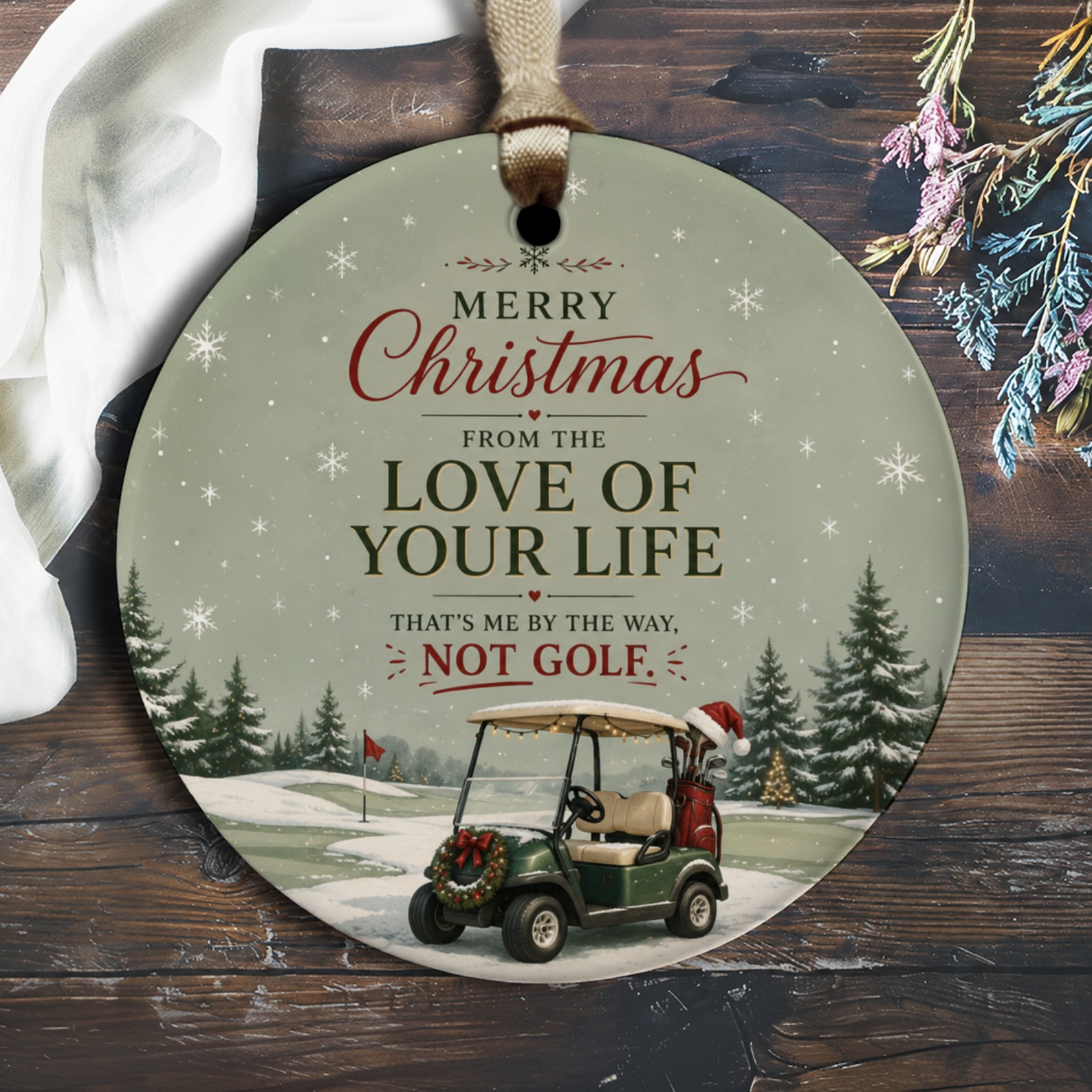 Merry Christmas From The Love Of Your Life Ornament Funny Golf Lover Holiday Decor Cute Christmas Gift For Him Her O2579