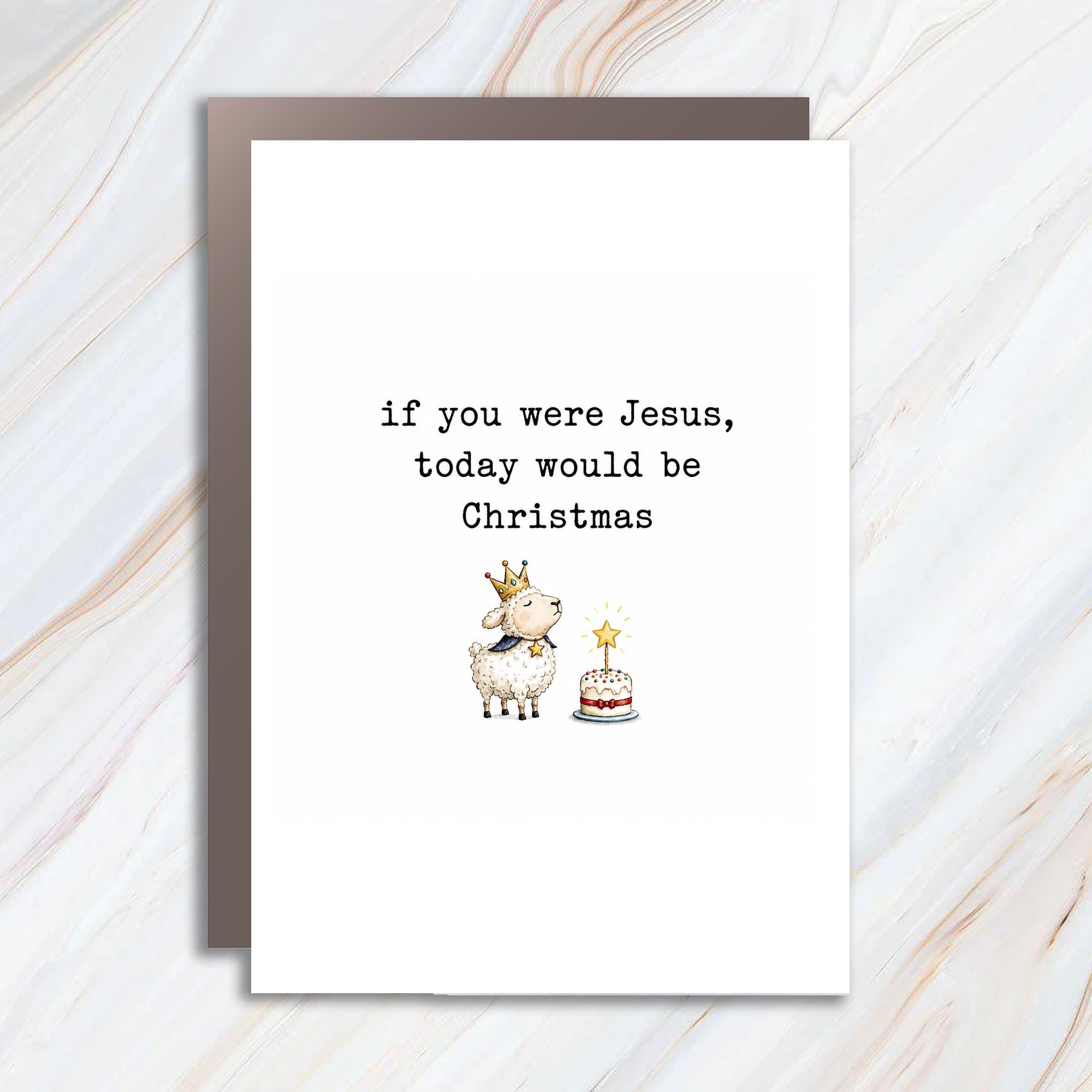 If You Were Jesus, Today Would Be Christmas Funny Christmas Card Sheep With Crown Cute Holiday Card For Him Her Friend C1660