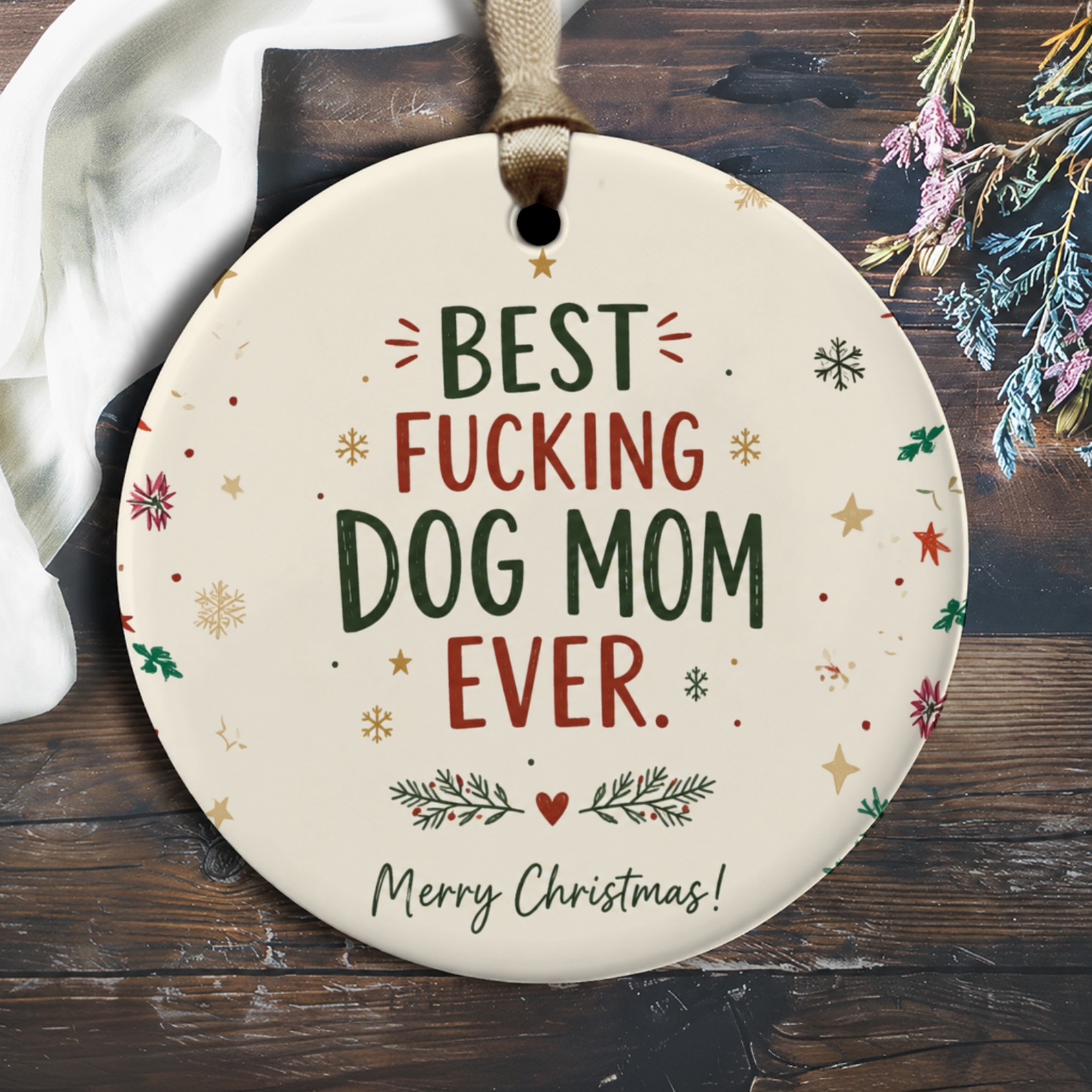 Best Fucking Dog Mom Ever. Merry Christmas! Funny Christmas Ornament For Dog Mom Festive Holiday Decor Gift O2626
