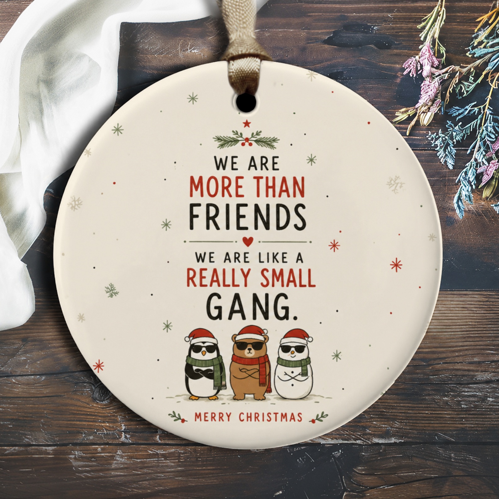 We Are More Than Friends We Are Like A Really Small Gang Christmas Ornament Cute Animal Friends Holiday Decor O2635