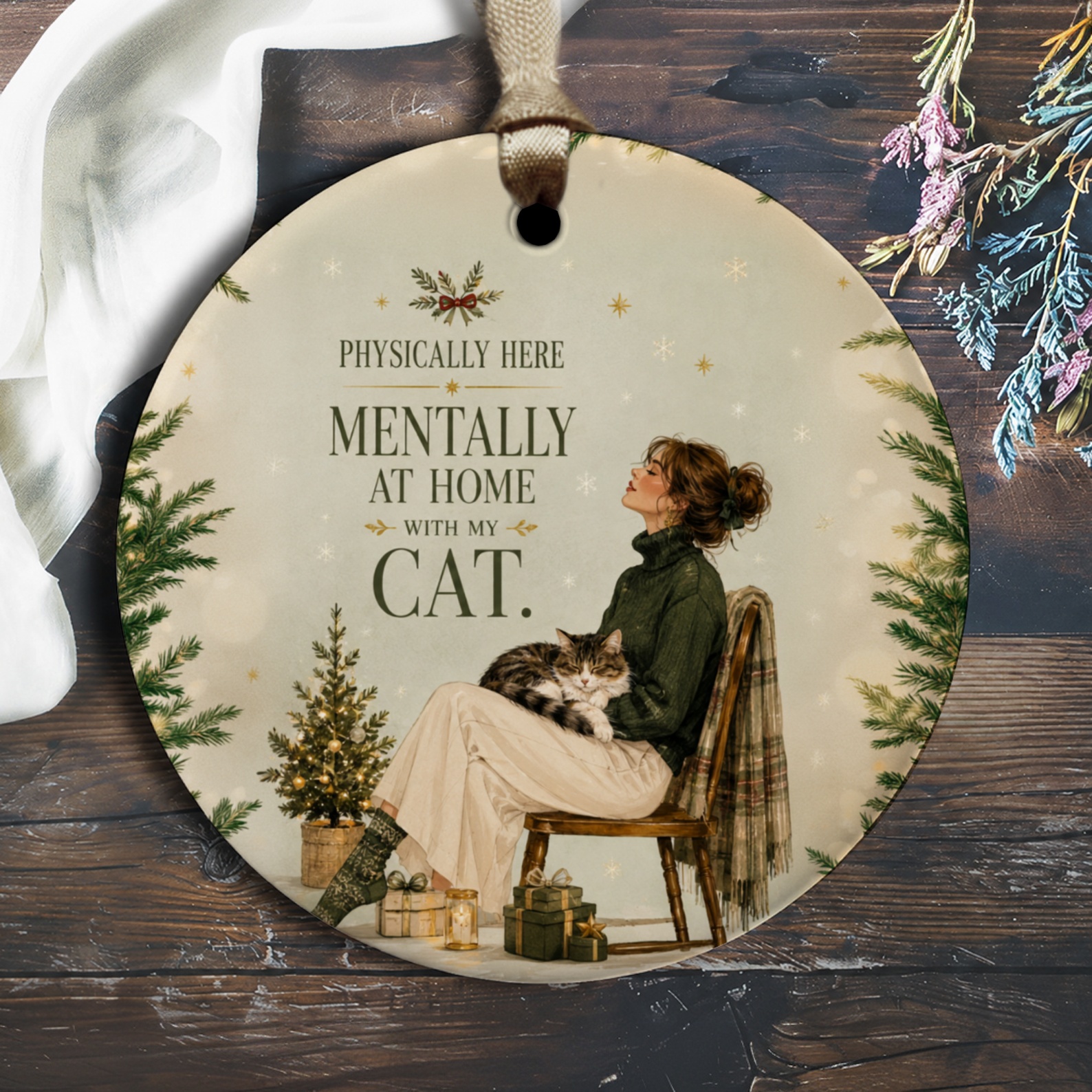 Physically Here Mentally At Home With My Cat Christmas Ornament Cat Lover Gift Cozy Holiday Decor Cute Animal Ornament O2620