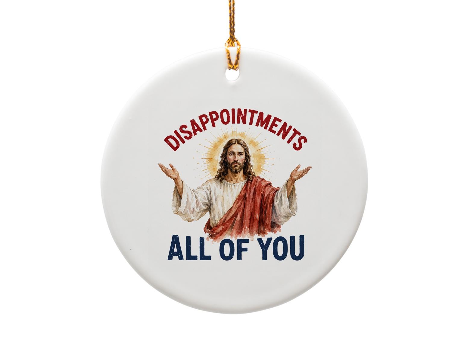 Disappointments All Of You Funny Jesus Ornament Religious Decor Christmas Tree Decoration Gift For Friends O1645