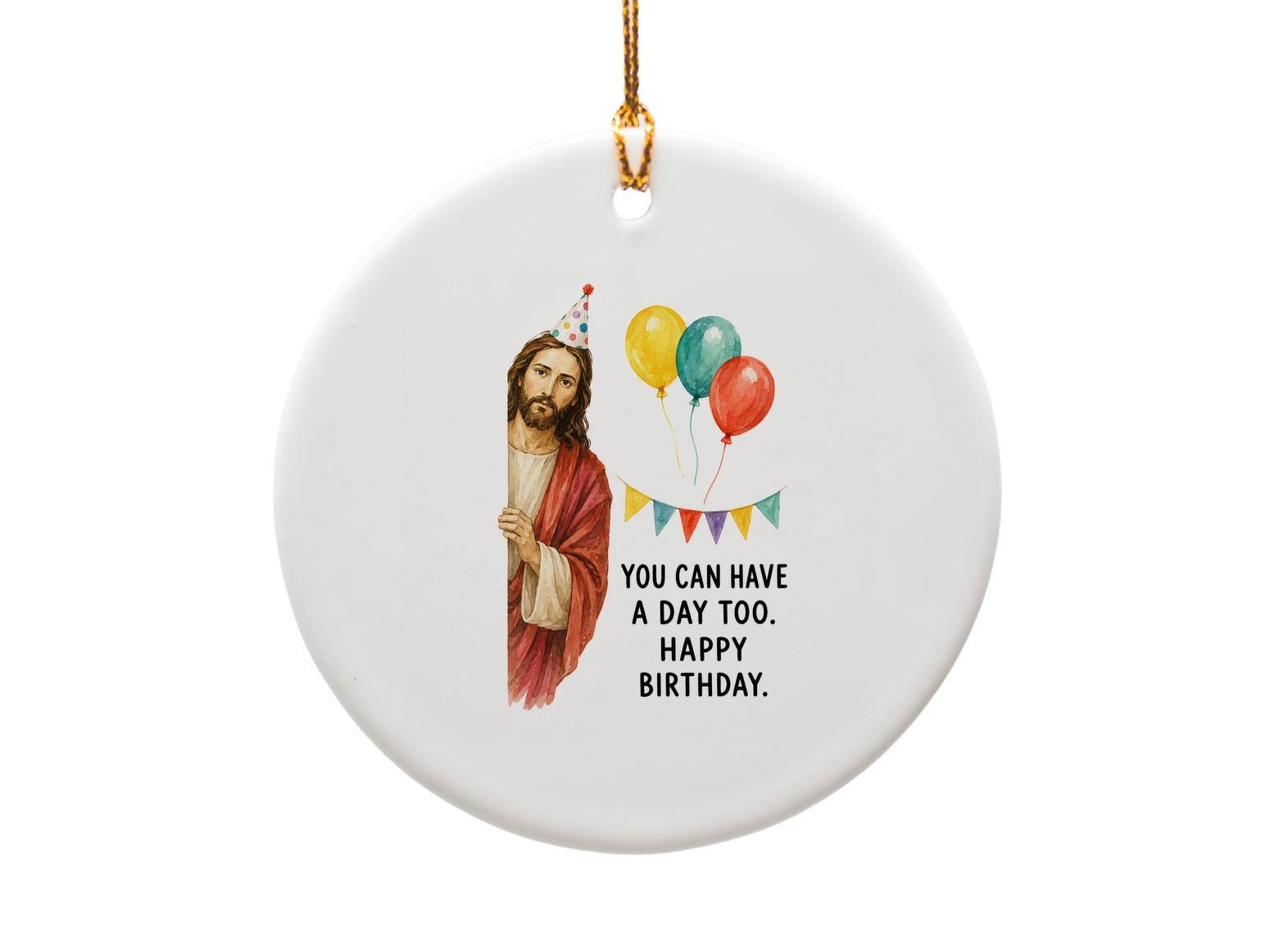 You Can Have A Day Too. Happy Birthday. Funny Birthday Card Jesus Party Hat Balloons Greeting Card For Friend O1649