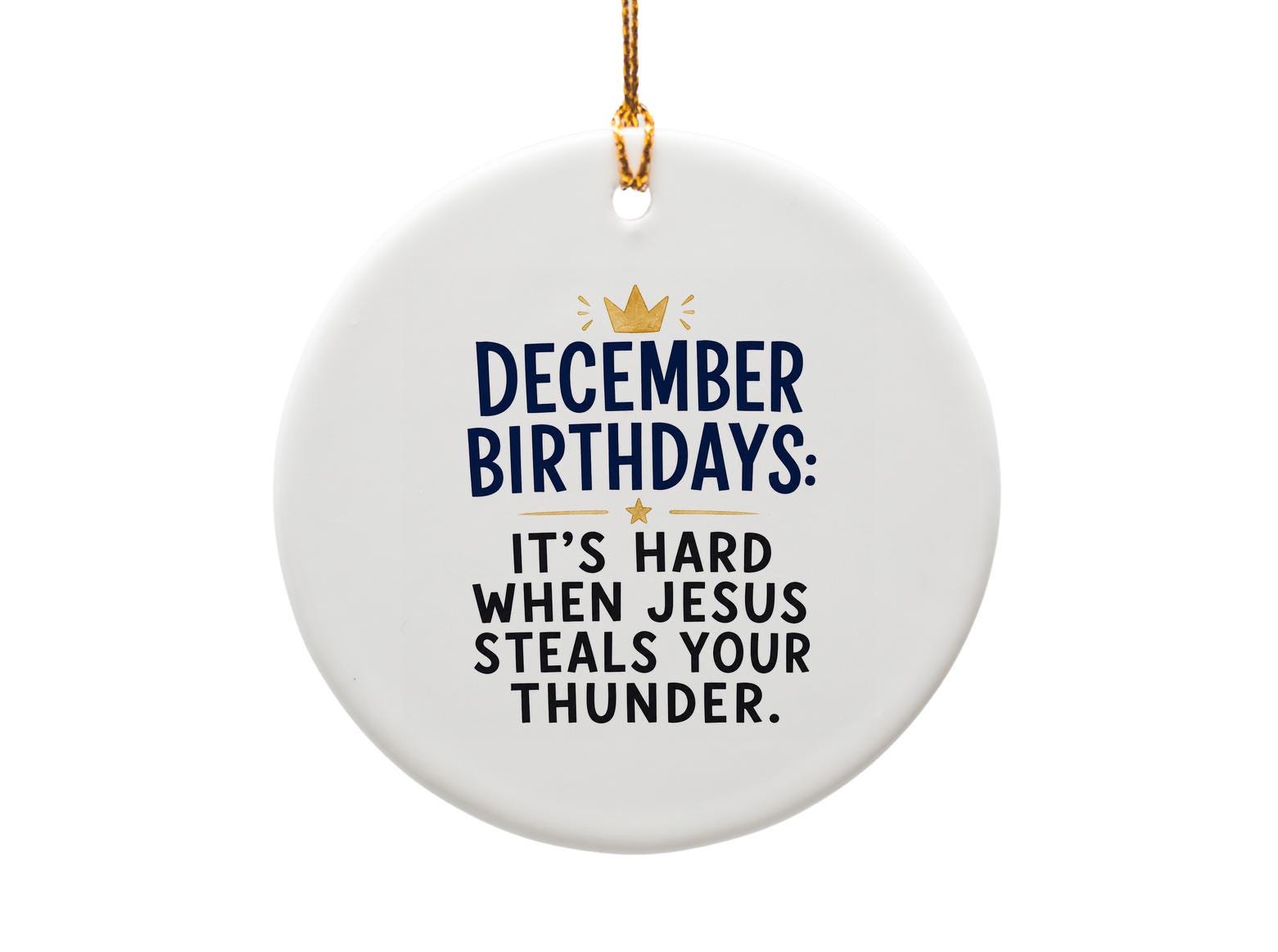 December Birthdays: It's Hard When Jesus Steals Your Thunder Funny Birthday Card For December Born Friends Greeting Card O1651