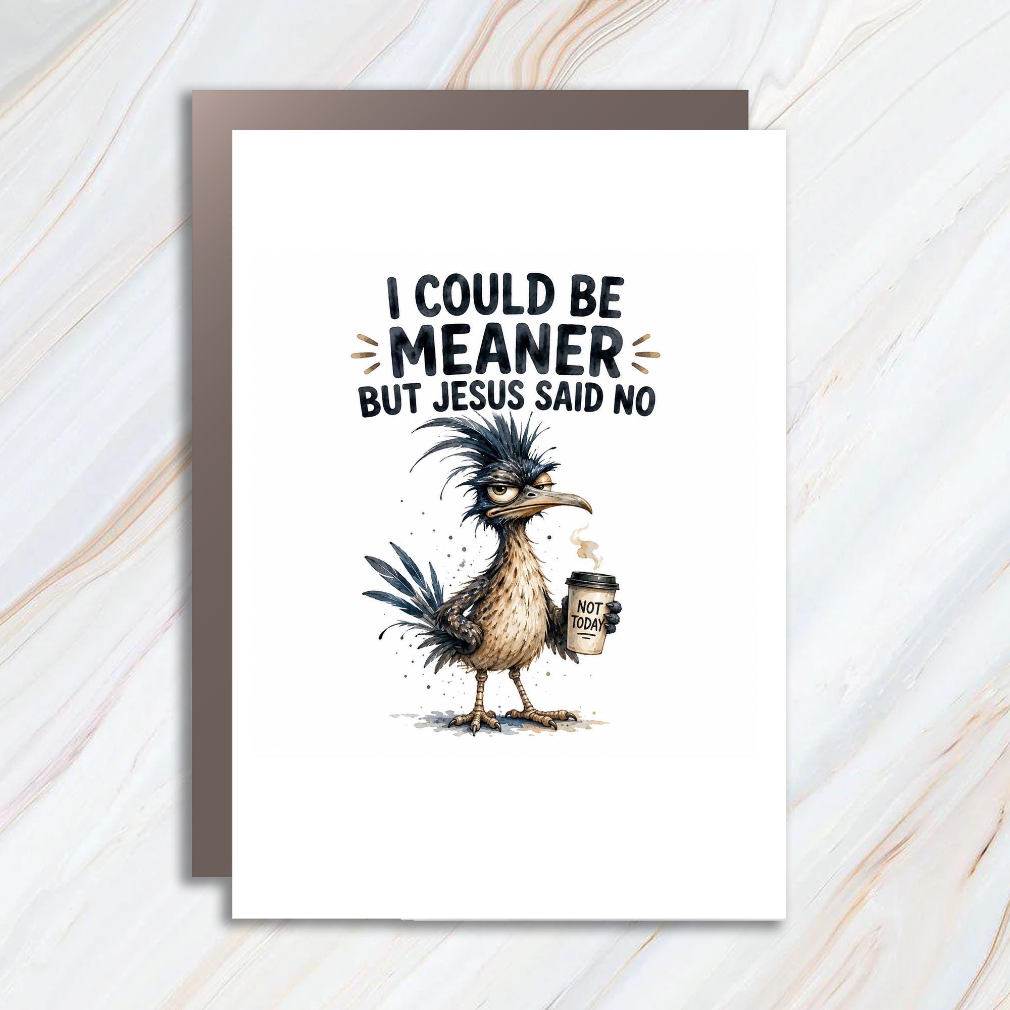I Could Be Meaner But Jesus Said No Funny Everyday Card Greeting Card For Friend Sarcastic Bird Coffee Lover C1679