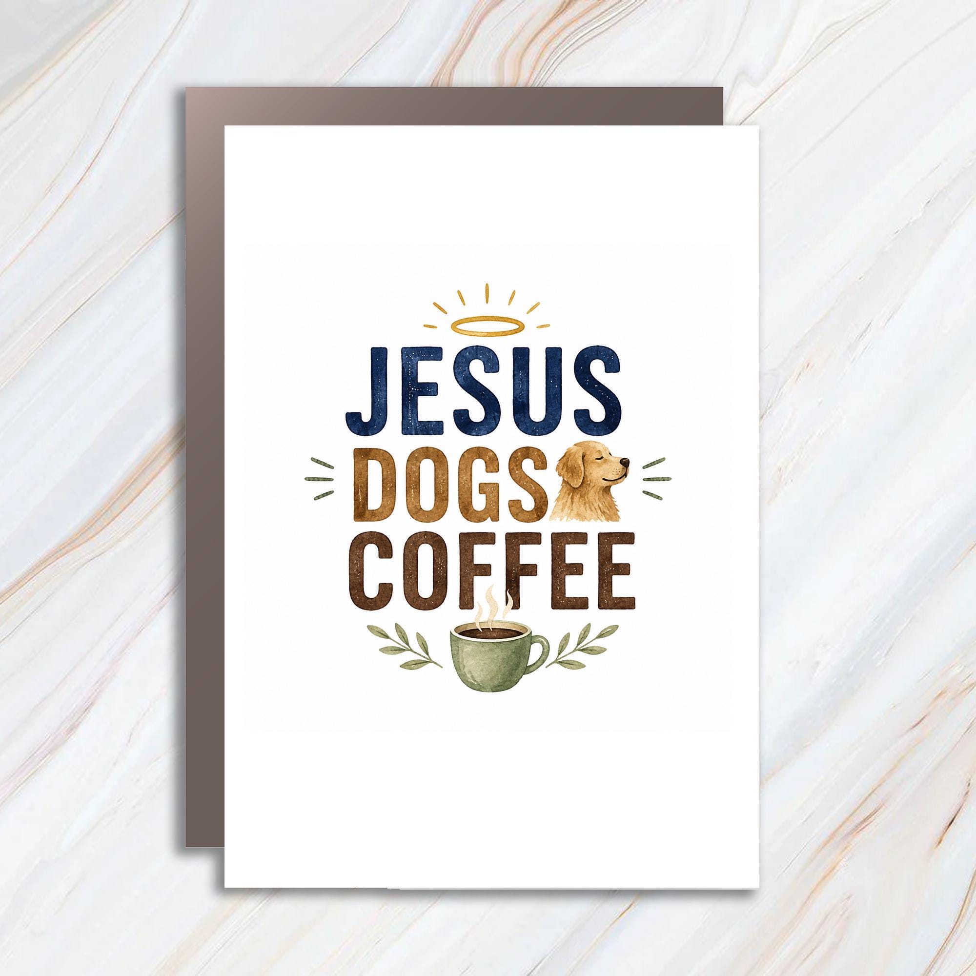 Jesus Dogs Coffee Everyday Greeting Card Dog Lover Coffee Enthusiast Religious Cute Gift For Friend C1689