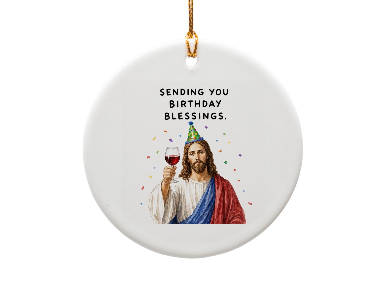 Sending You Birthday Blessings Ornament Funny Jesus Birthday Ornament Party Hat Wine Glass Religious Gift O1699