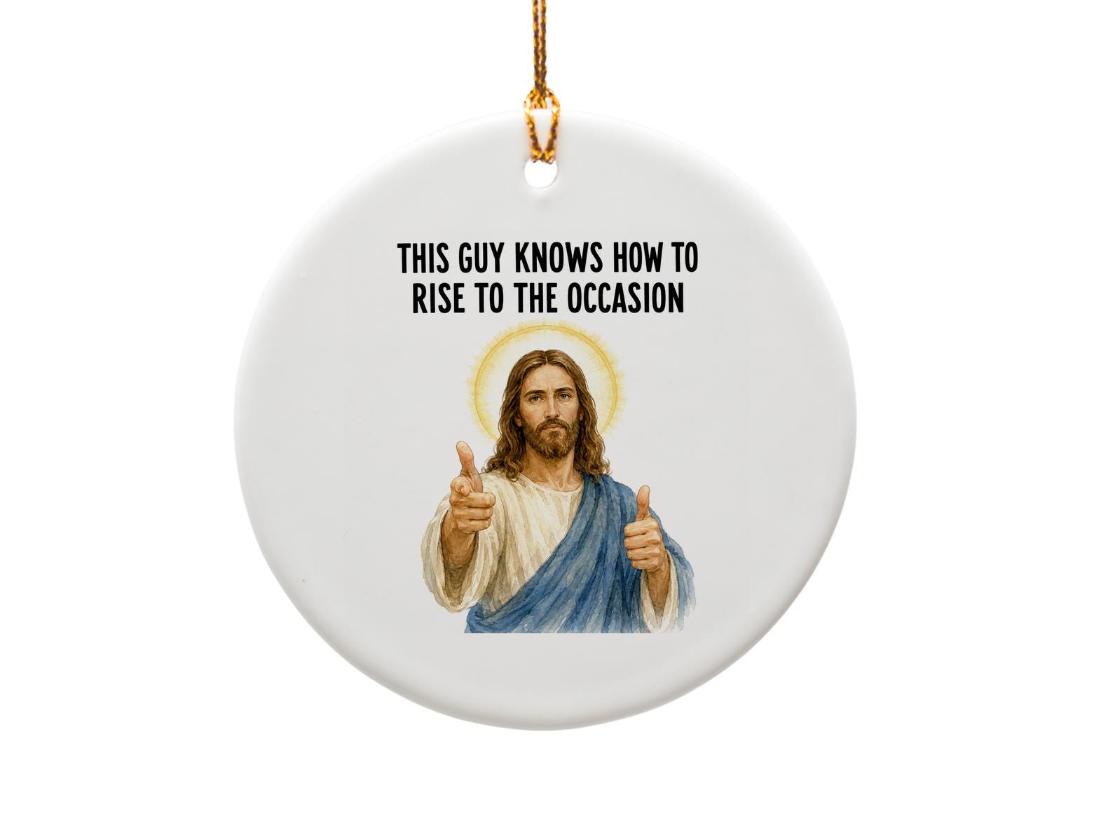 This Guy Knows How To Rise To The Occasion Funny Christmas Ornament Religious Holiday Decor Gift For Him Her O1706