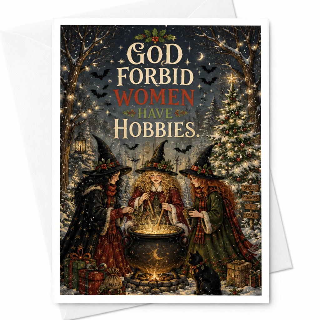 God Forbid Women Have Hobbies. Funny Halloween Card Witches Cauldron Magic Spooky Greeting Card For Her Witchy Card C7035