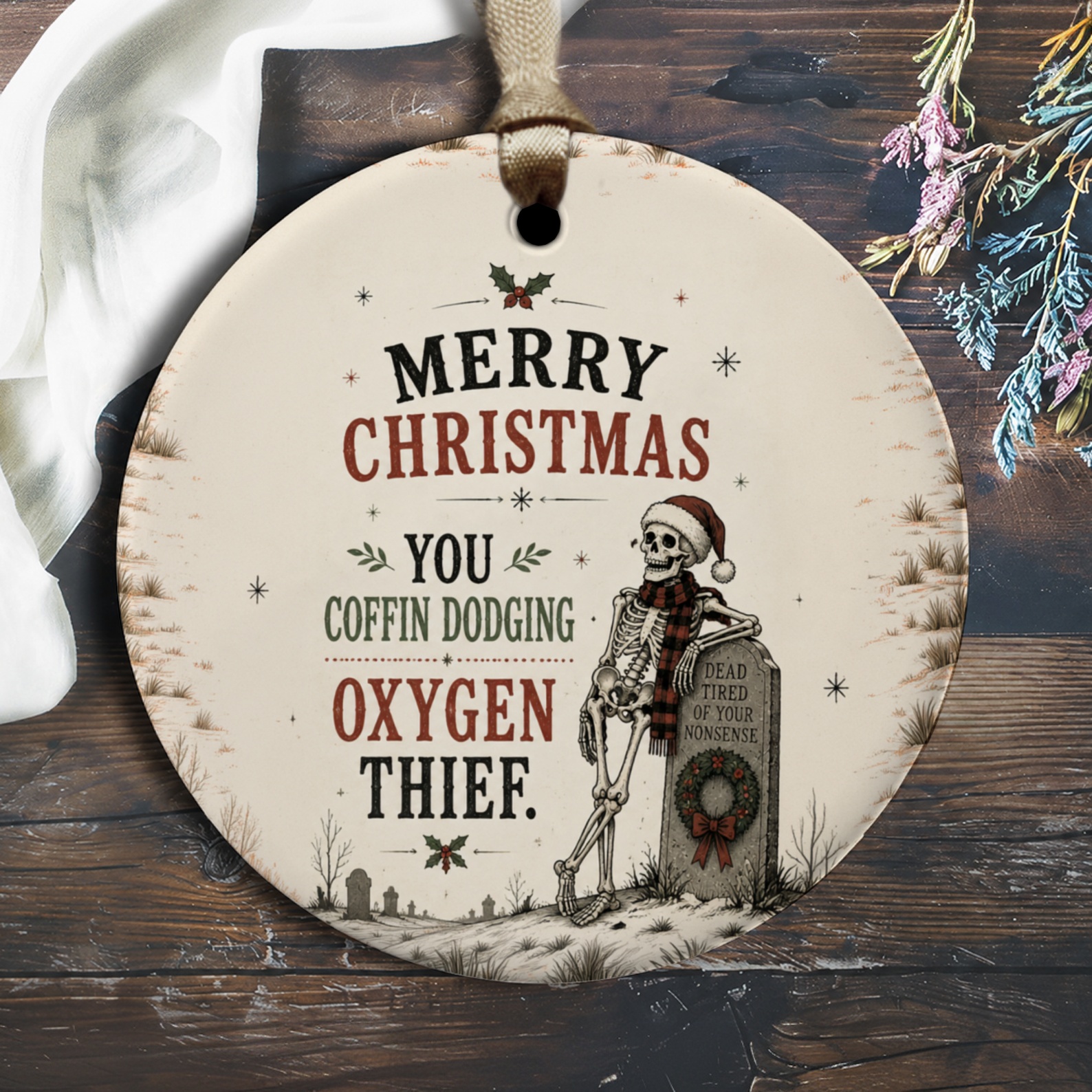 Merry Christmas You Coffin Dodging Oxygen Thief Funny Skeleton Ornament Christmas Decor Holiday Gift O2715