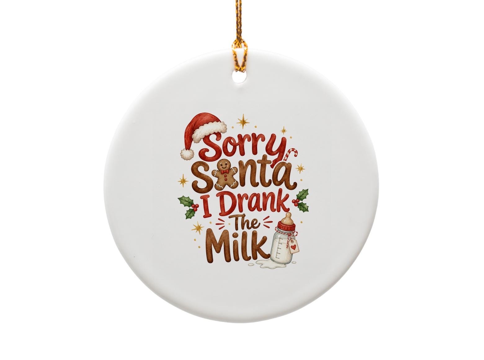 Sorry Santa I Drank The Milk Funny Christmas Ornament Cute Santa Claus Holiday Decor Gift For Her Him Kids O1733