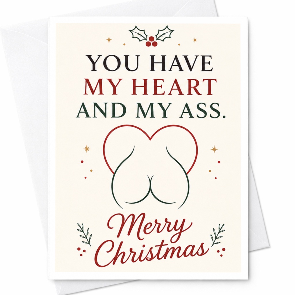You Have My Heart And My Ass. Merry Christmas Funny Christmas Card For Partner Cute Holiday Card Romantic Xmas Card C7049