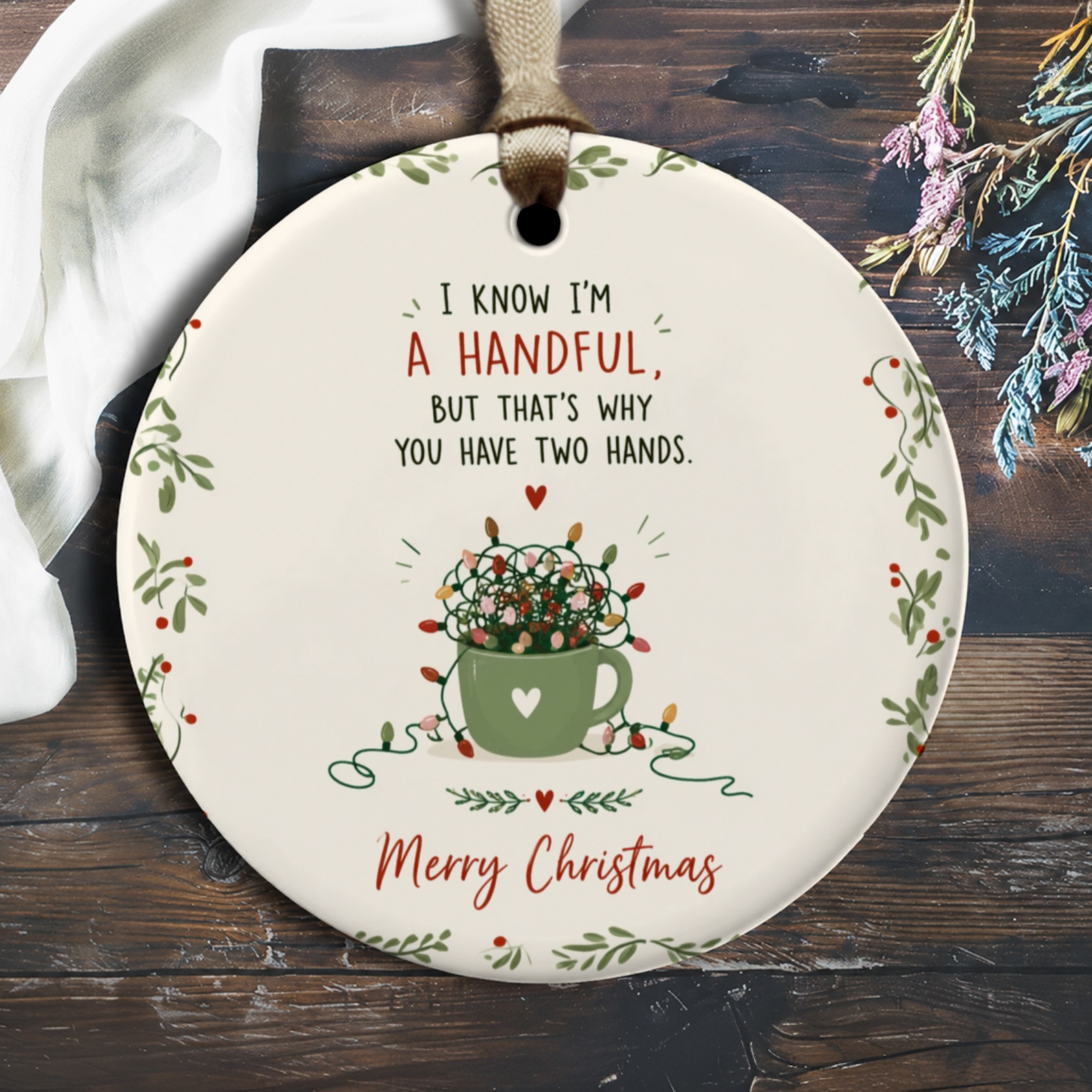 I Know I'm A Handful Funny Christmas Ornament Holiday Decor Cute Mug With Lights Festive Gift For Her Him Tree Decoration O2851