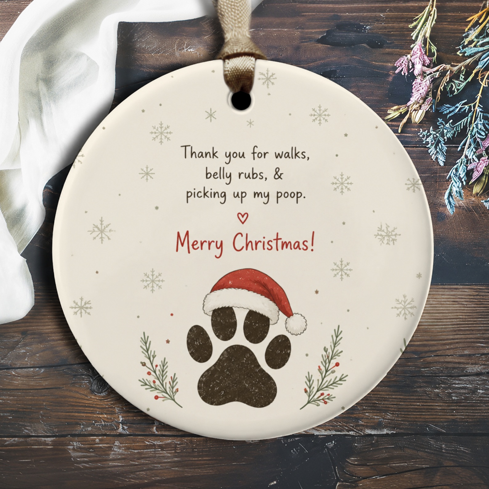 Thank You For Walks Belly Rubs & Picking Up My Poop Merry Christmas Ornament Dog Lover Holiday Decor Cute Paw Print O2774