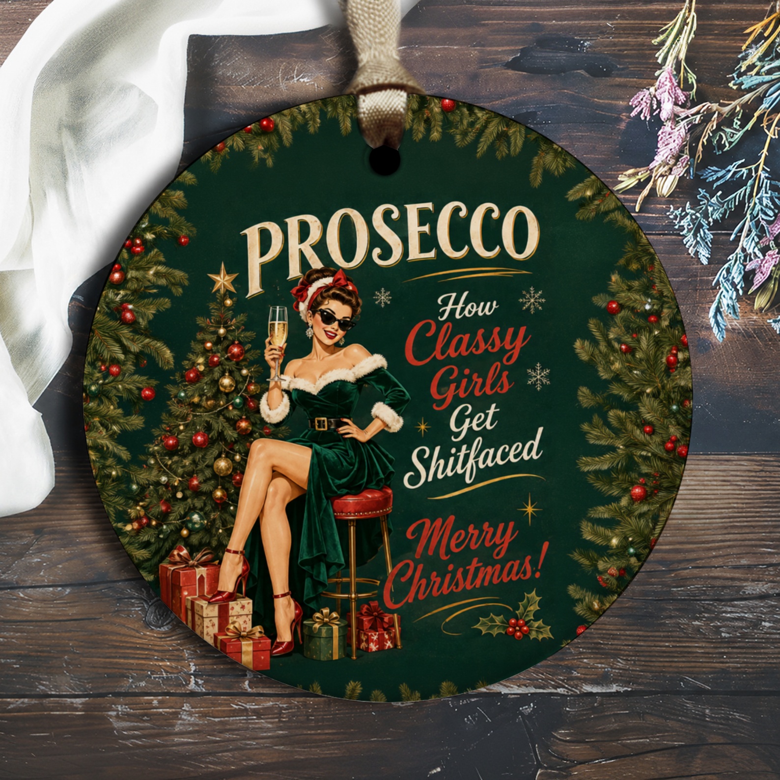 Prosecco How Classy Girls Get Shitfaced Merry Christmas Ornament Vintage Holiday Decor Funny Xmas Gift O2825