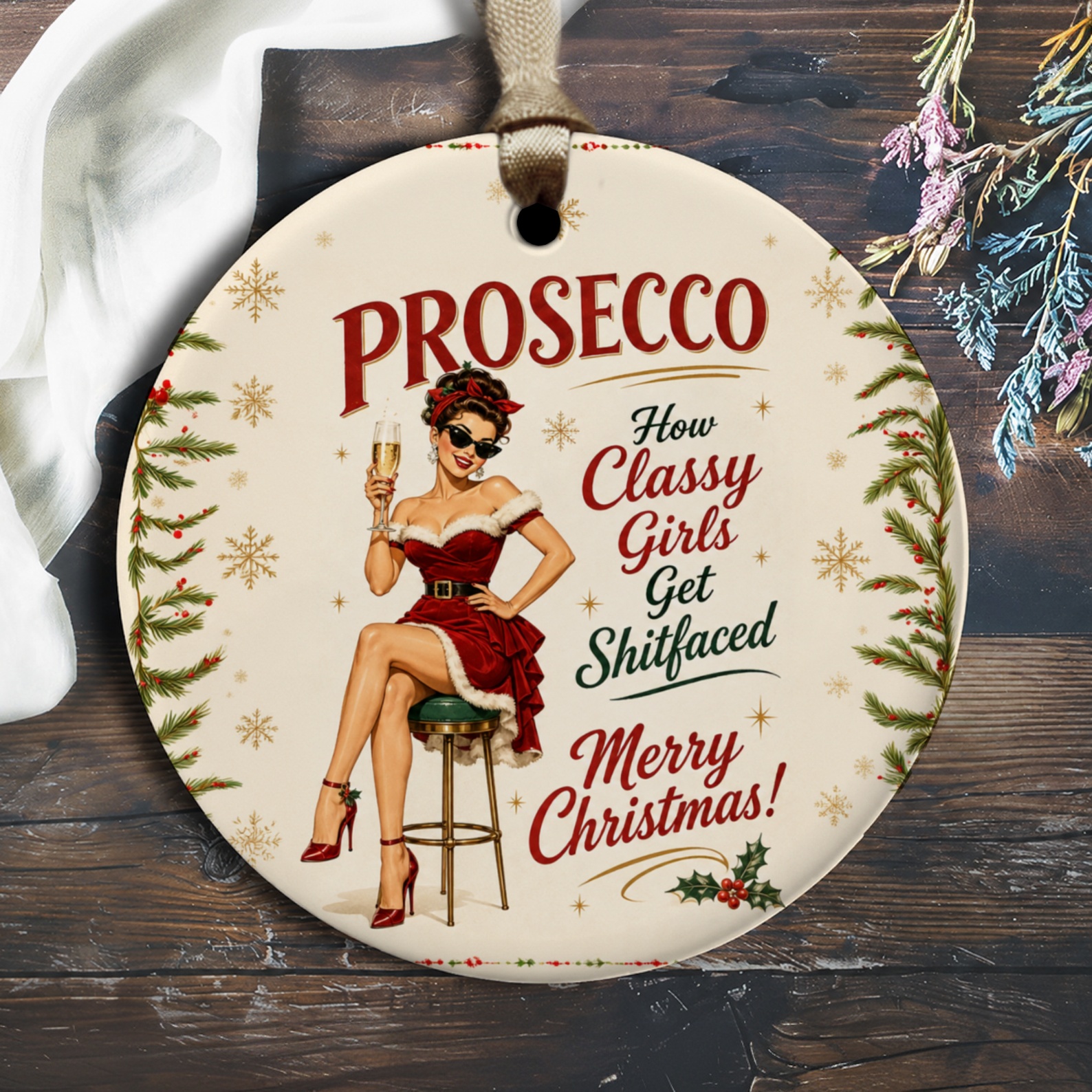 Prosecco How Classy Girls Get Shitfaced Merry Christmas Ornament Vintage Holiday Decor Funny Xmas Gift O2826