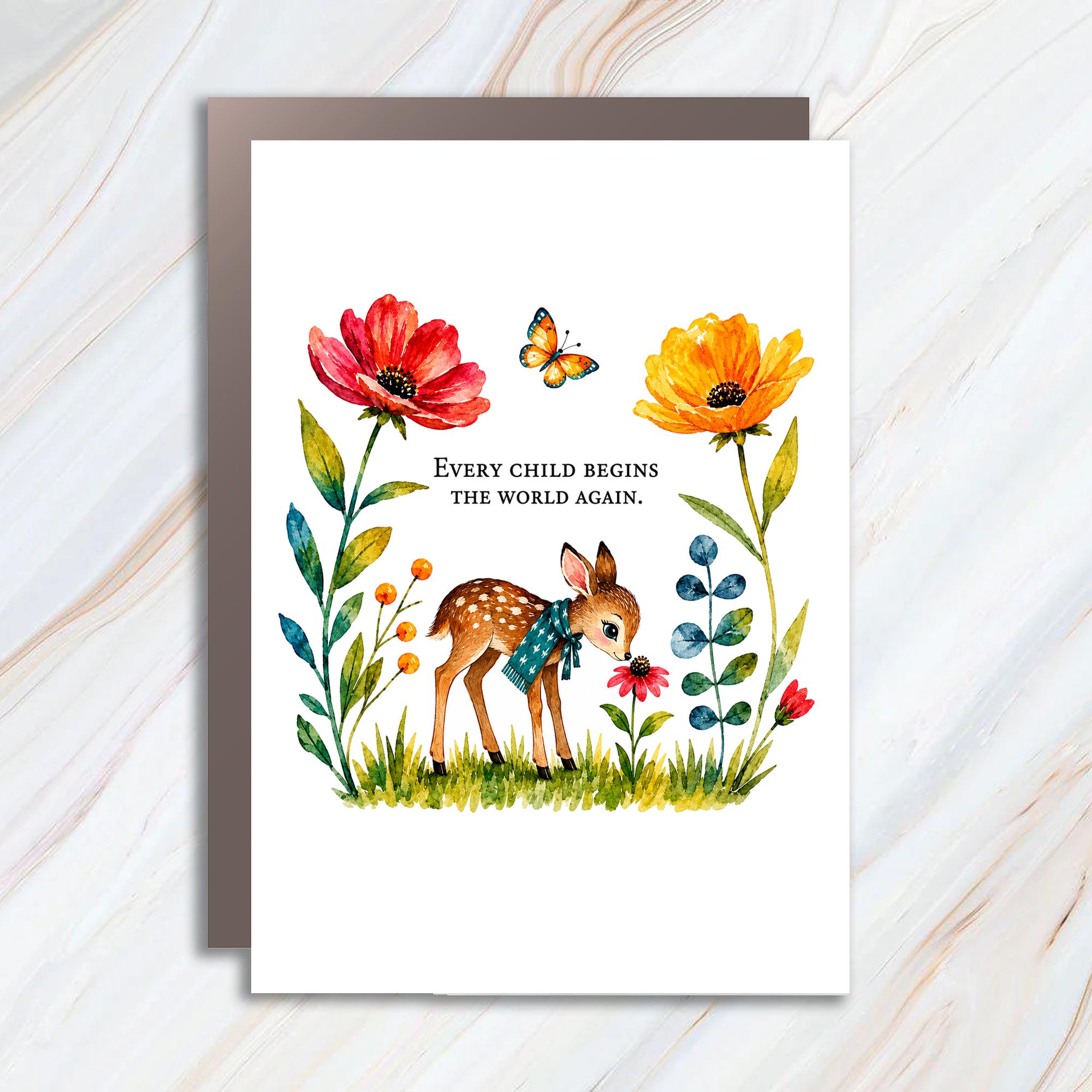 Every Child Begins The World Again Greeting Card Cute Deer Floral New Baby Card Woodland Animal Art For Kids C1751