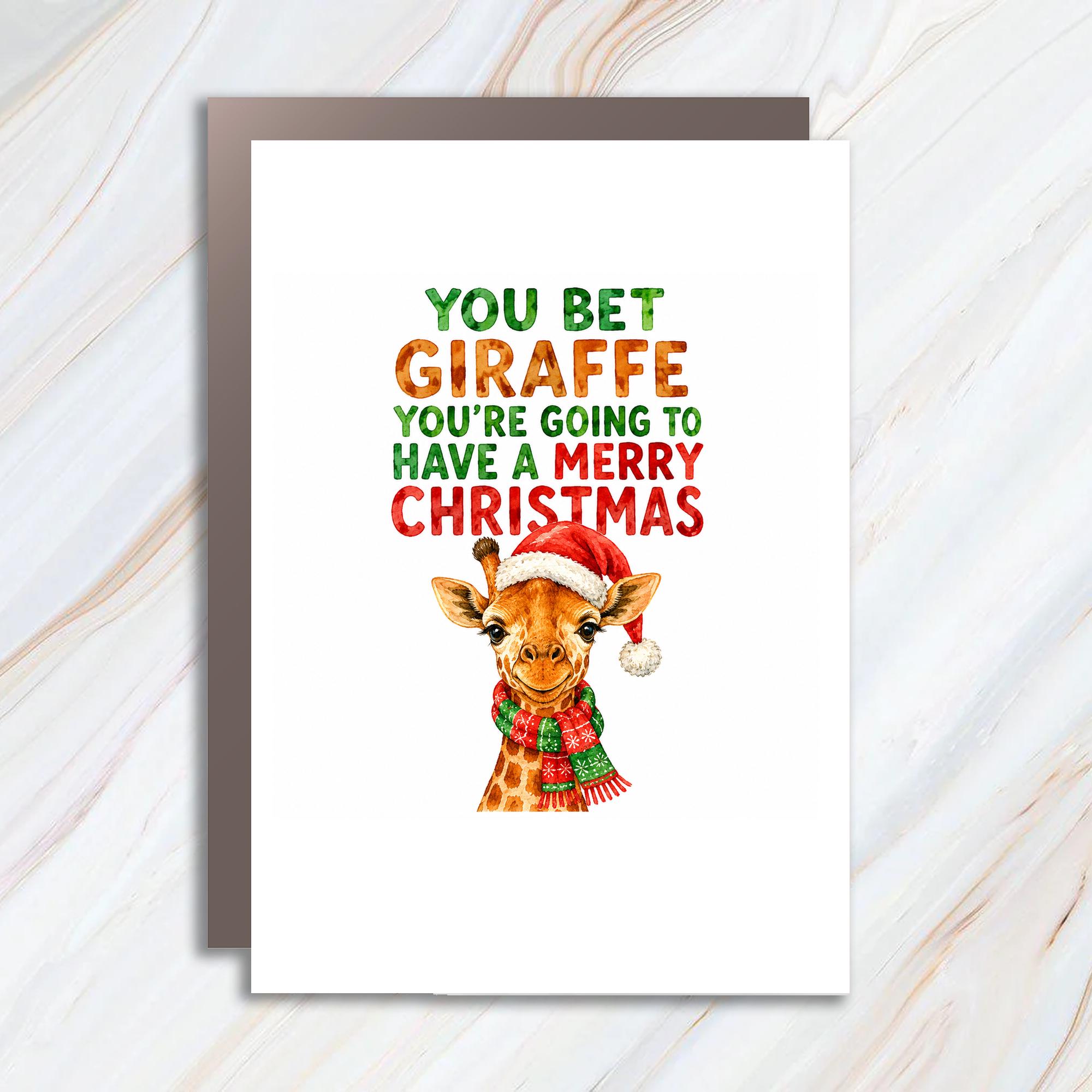 You Bet Giraffe You're Going To Have A Merry Christmas Funny Christmas Card Cute Giraffe Holiday Greeting Card For Animal Lover C1770
