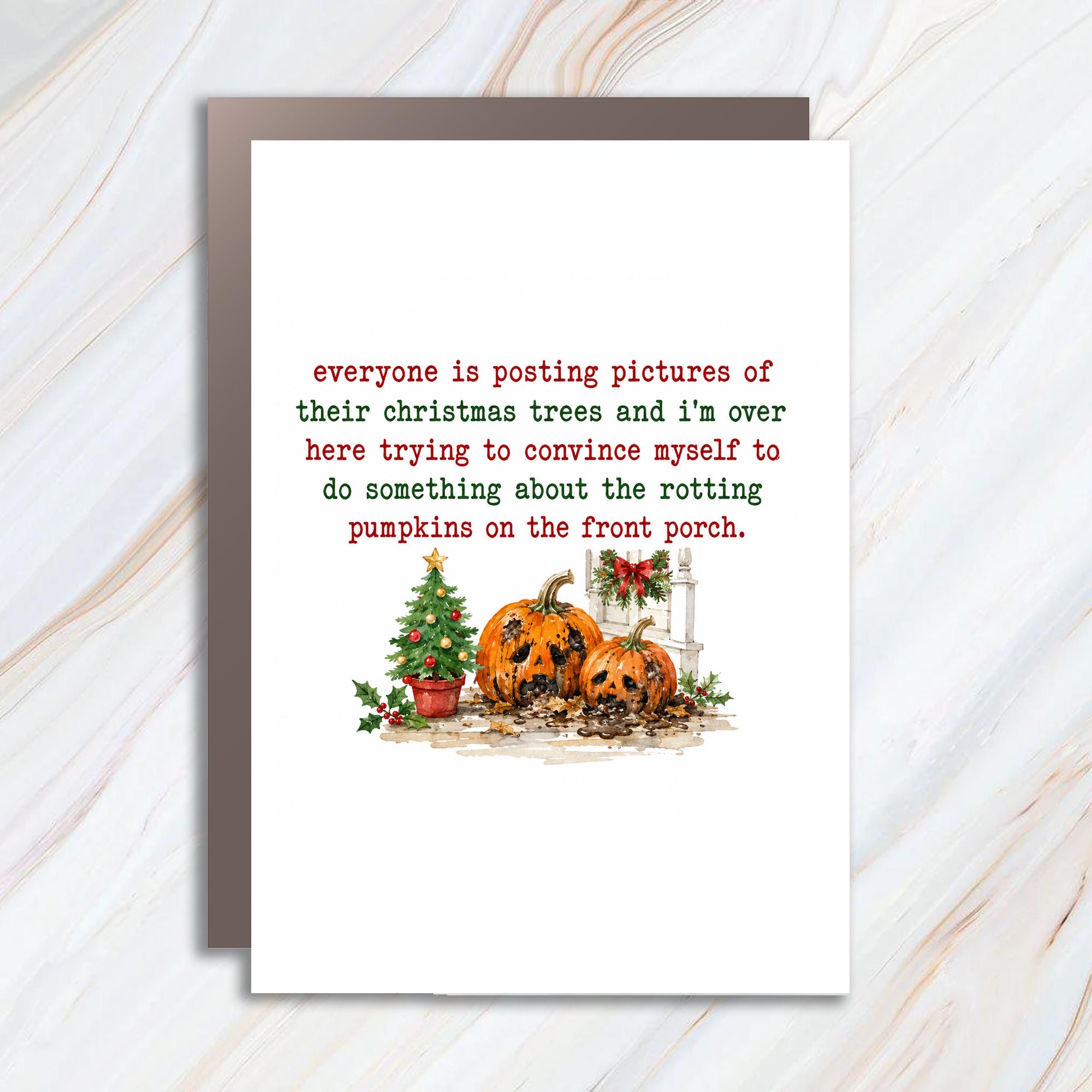 Everyone Is Posting Pictures Of Their Christmas Trees Christmas Card Funny Holiday Greeting Card For Friend Seasonal C1799