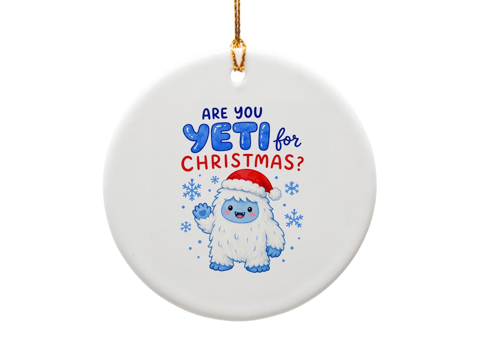 Are You Yeti For Christmas? Cute Yeti Ornament Christmas Decoration Holiday Decor Fun Gift Idea For Kids Family O1781