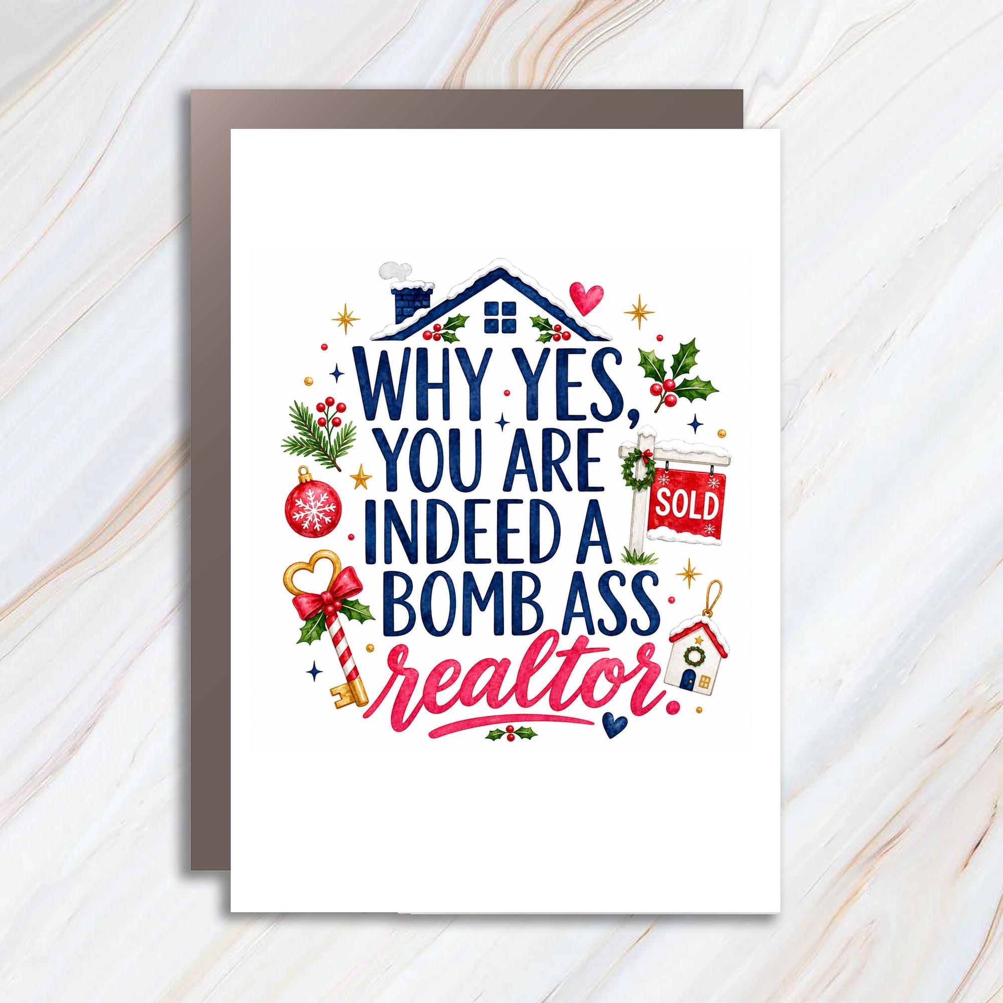 Why Yes, You Are Indeed A Bomb Ass Realtor. Funny Christmas Card Realtor Appreciation Holiday Greeting Card Festive Real Estate C1793